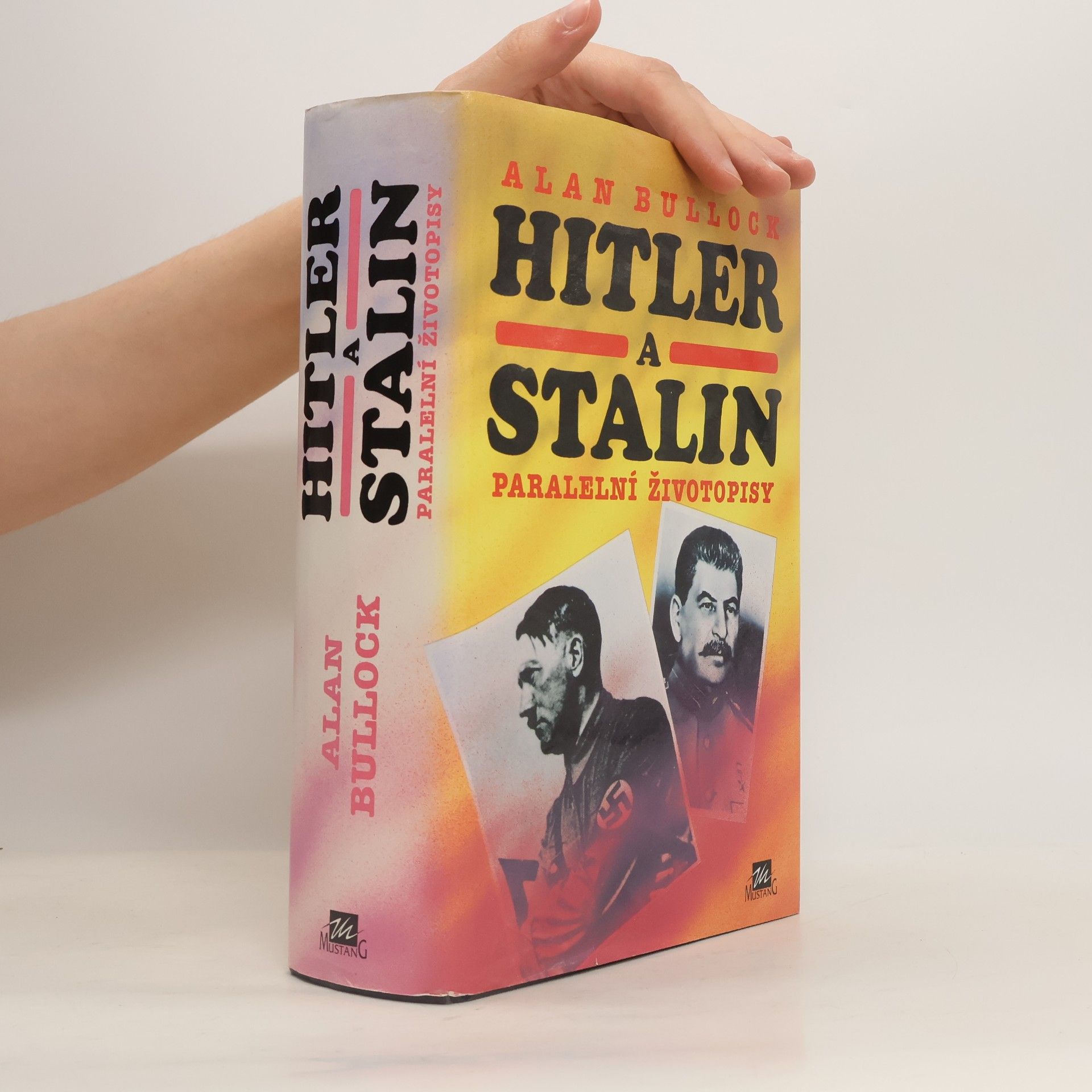 Alan Bullock Hitler a Stalin: Paralelní životopisy