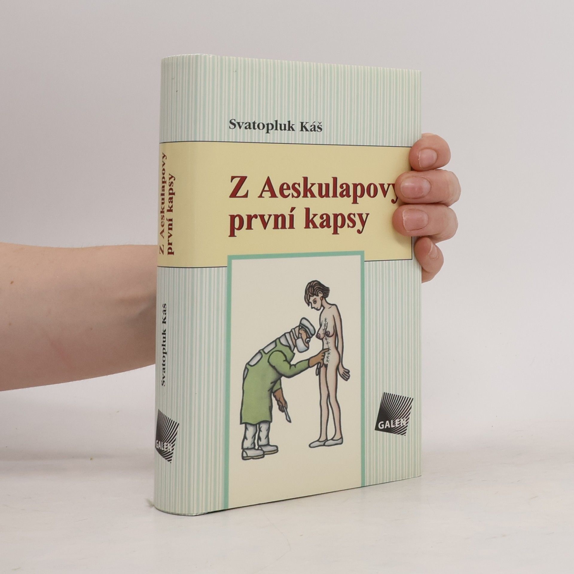 Svatopluk Káš Z Aeskulapovy první kapsy: Obory chirurgické