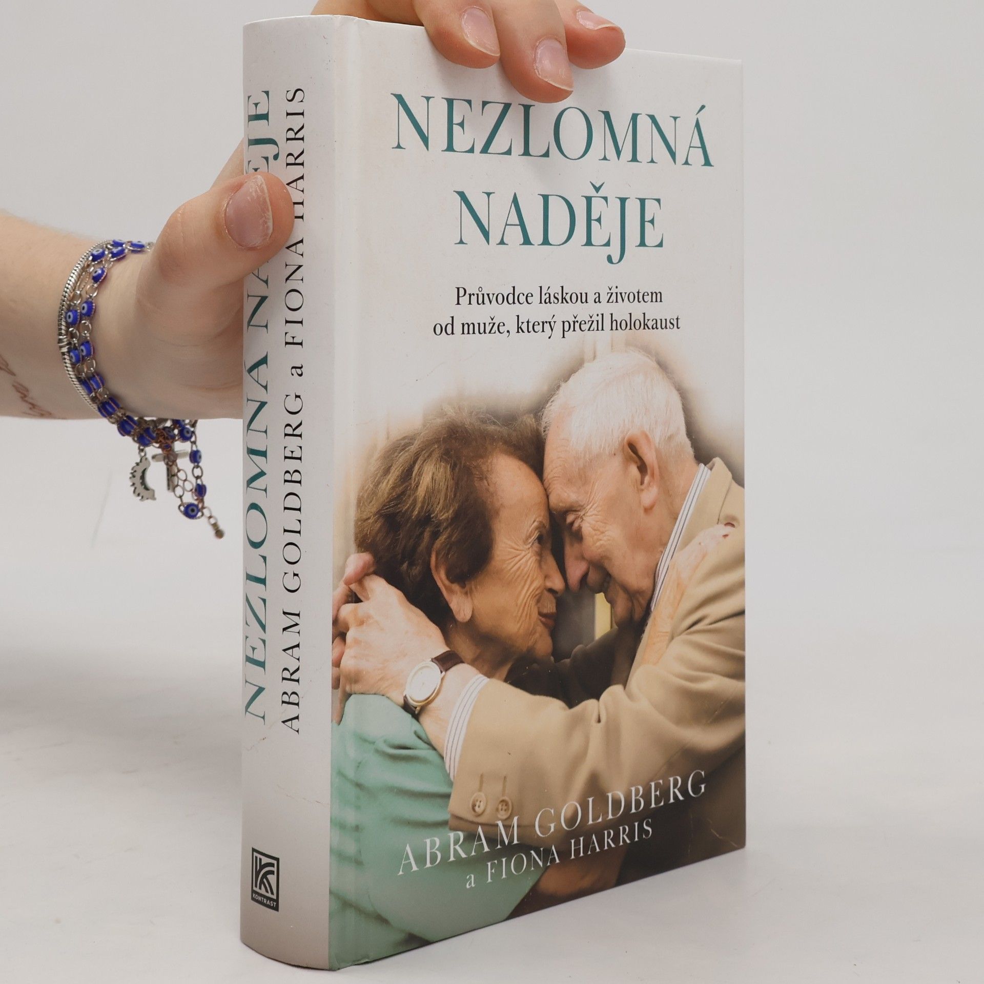Abram Goldberg Nezlomná naděje - Průvodce láskou a životem od přeživšího holokaustu
