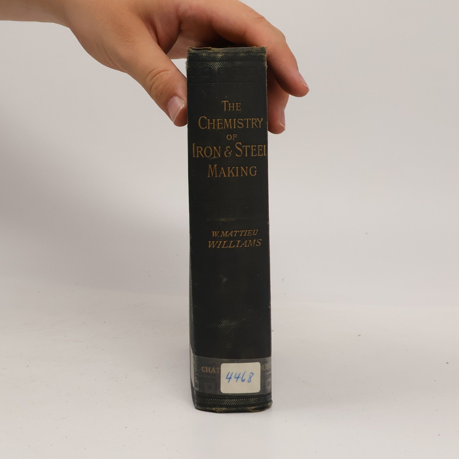 W. Mattieu Williams The Chemistry of Iron & Steel Making