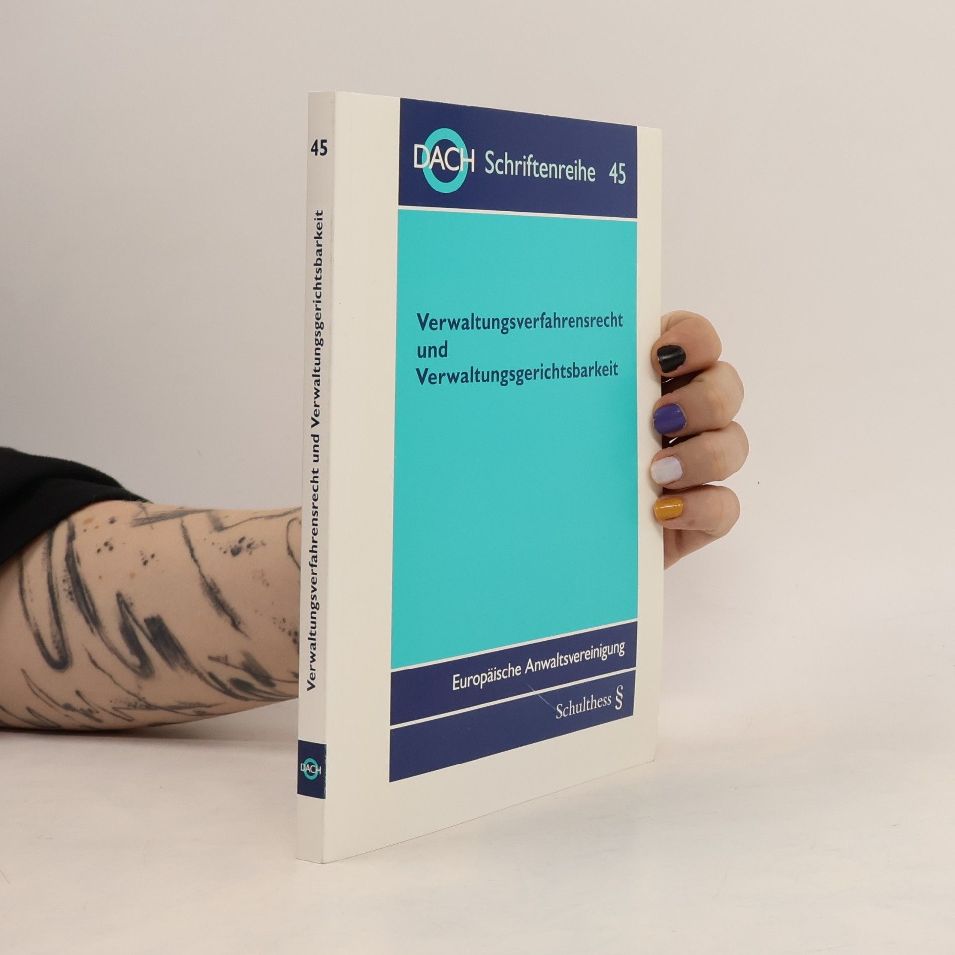 Autorenkollektiv DACH Schriftenreihe - 45: Verwaltungsverfahrensrecht und Verwaltungsgerichtsbarkeit