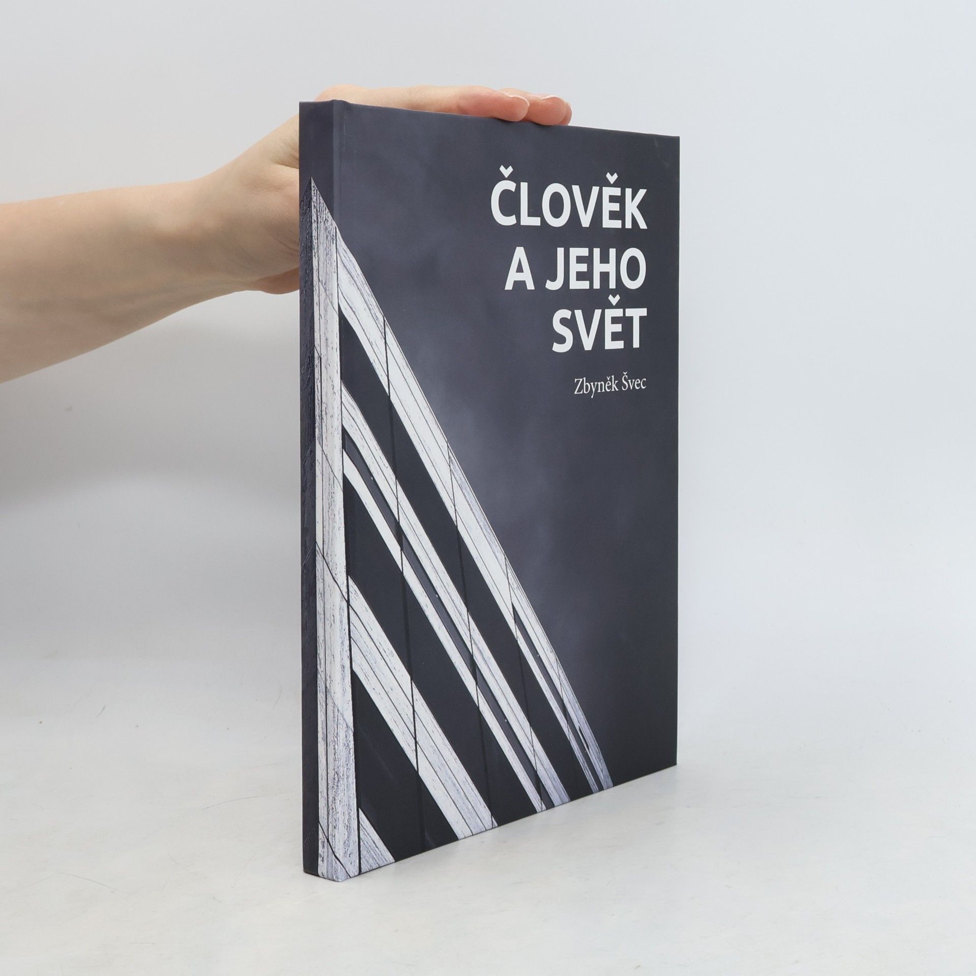 Zbyněk Švec Člověk a jeho svět