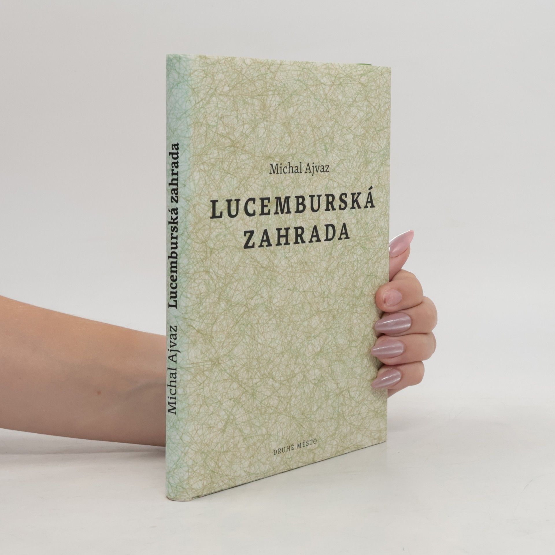 Michal Ajvaz Lucemburská zahrada