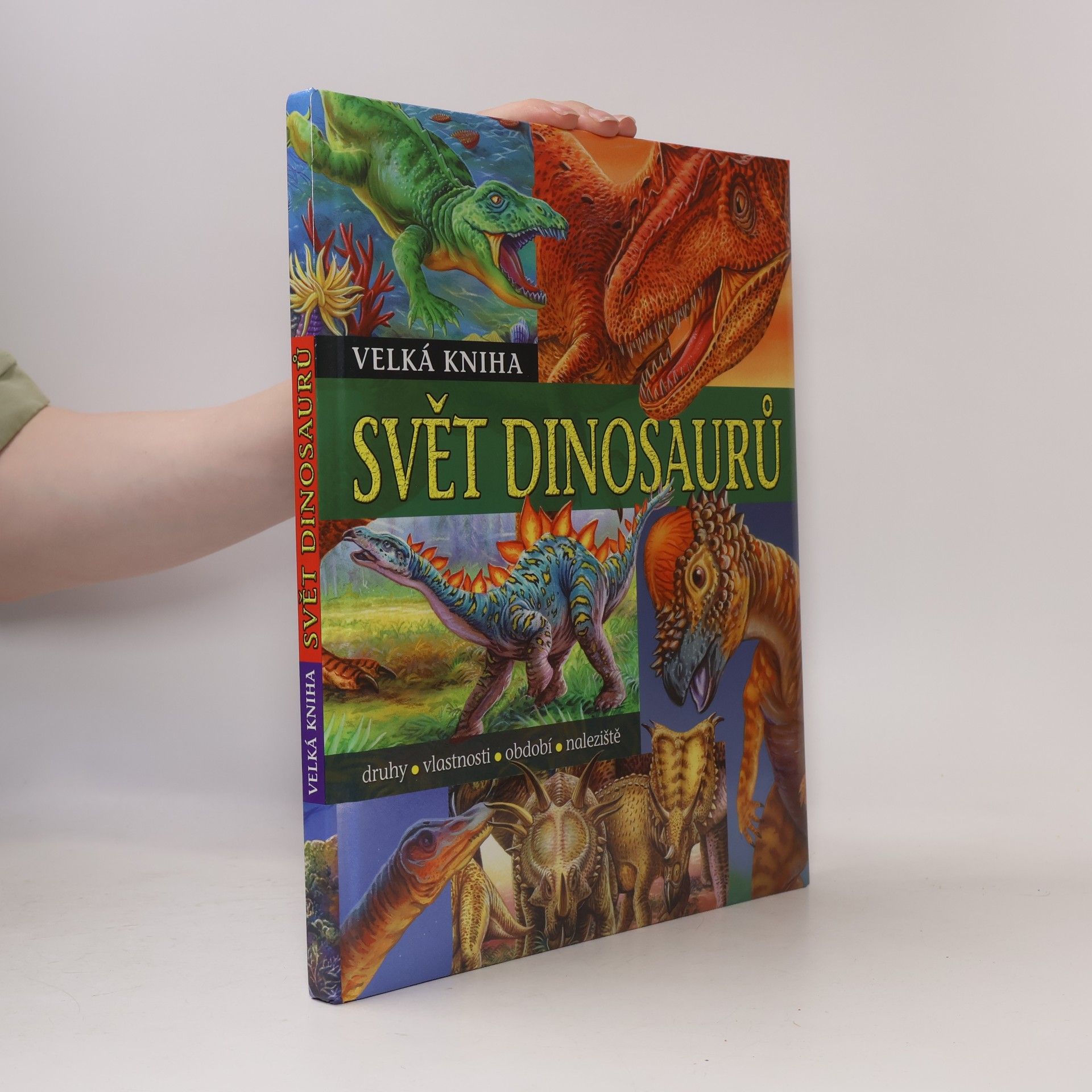 Francisco Arredondo Velká kniha. Svět dinosaurů