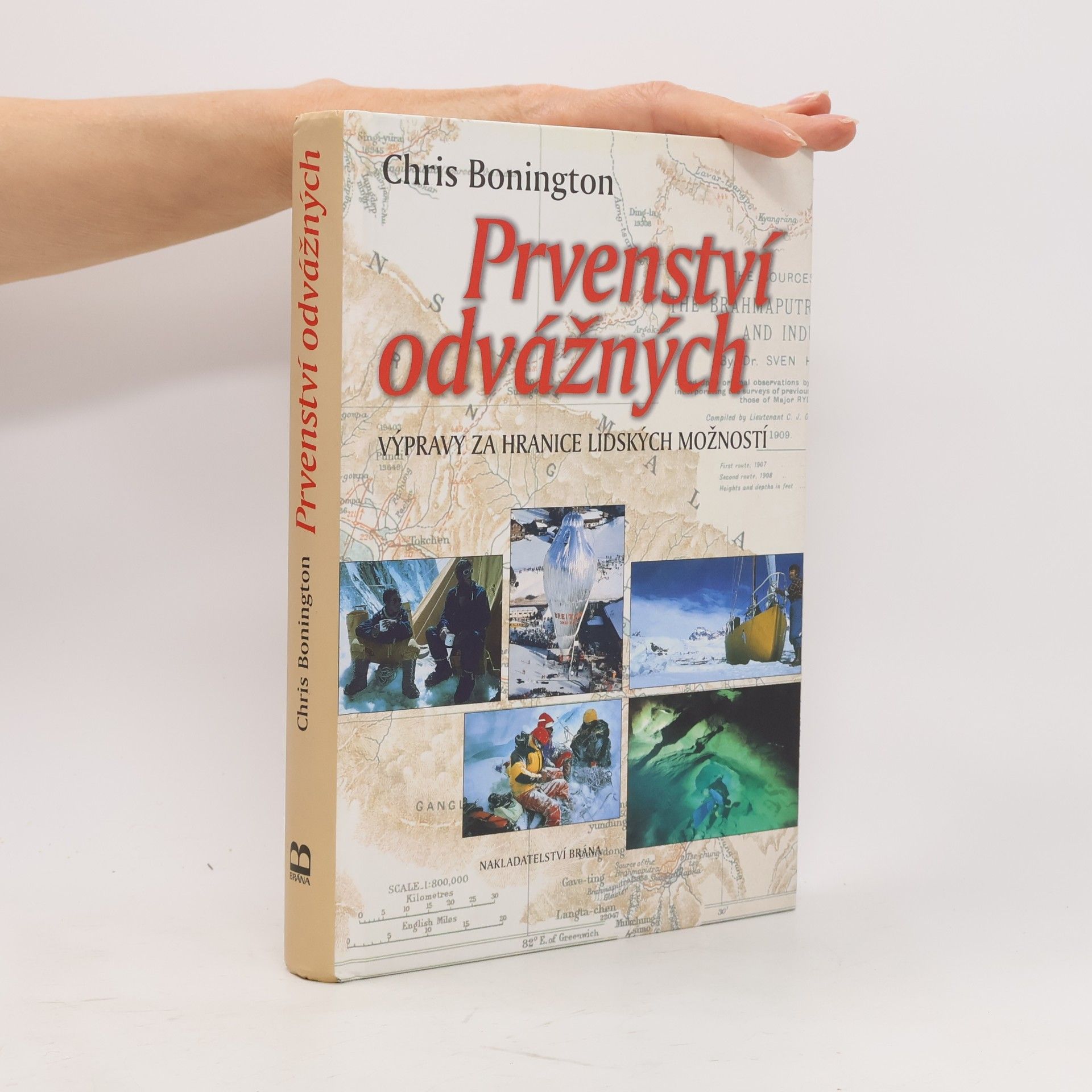 Chris Bonington Prvenství odvážných. Výpravy za hranice lidských možností