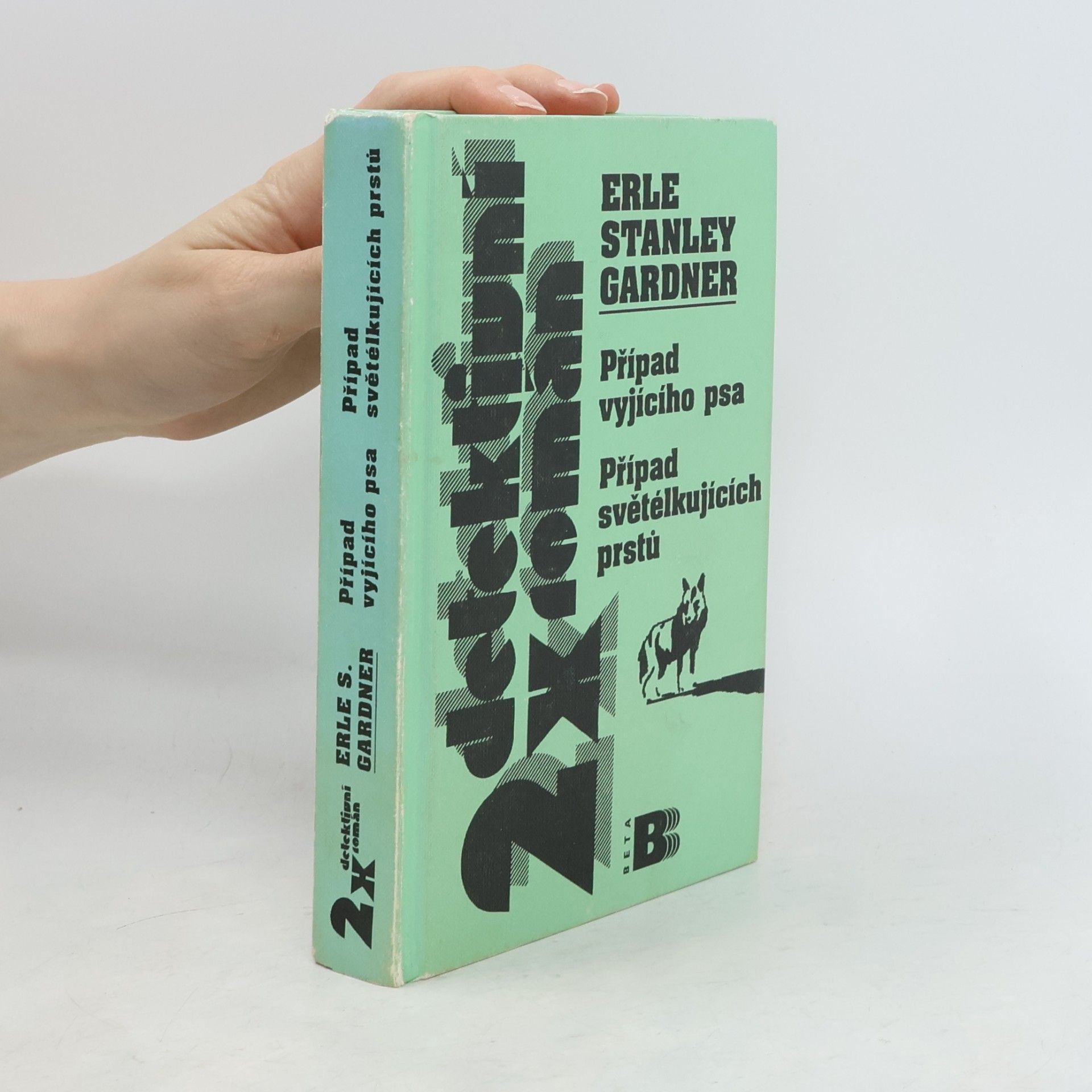Erle Stanley Gardner Případ vyjícího psa / Případ světélkujících prstů