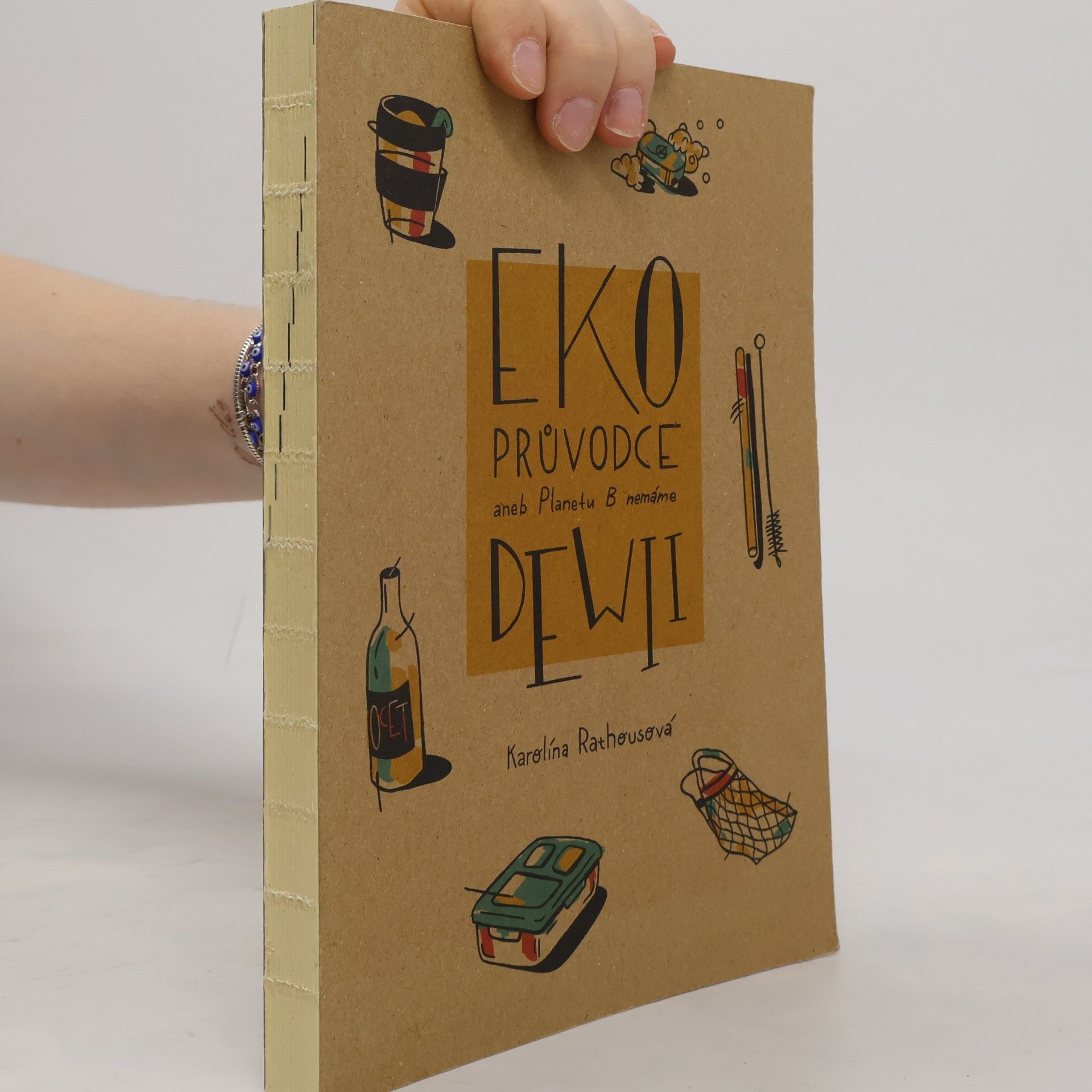 Karolína Rathousová Eko průvodce, aneb, Planetu B nemáme
