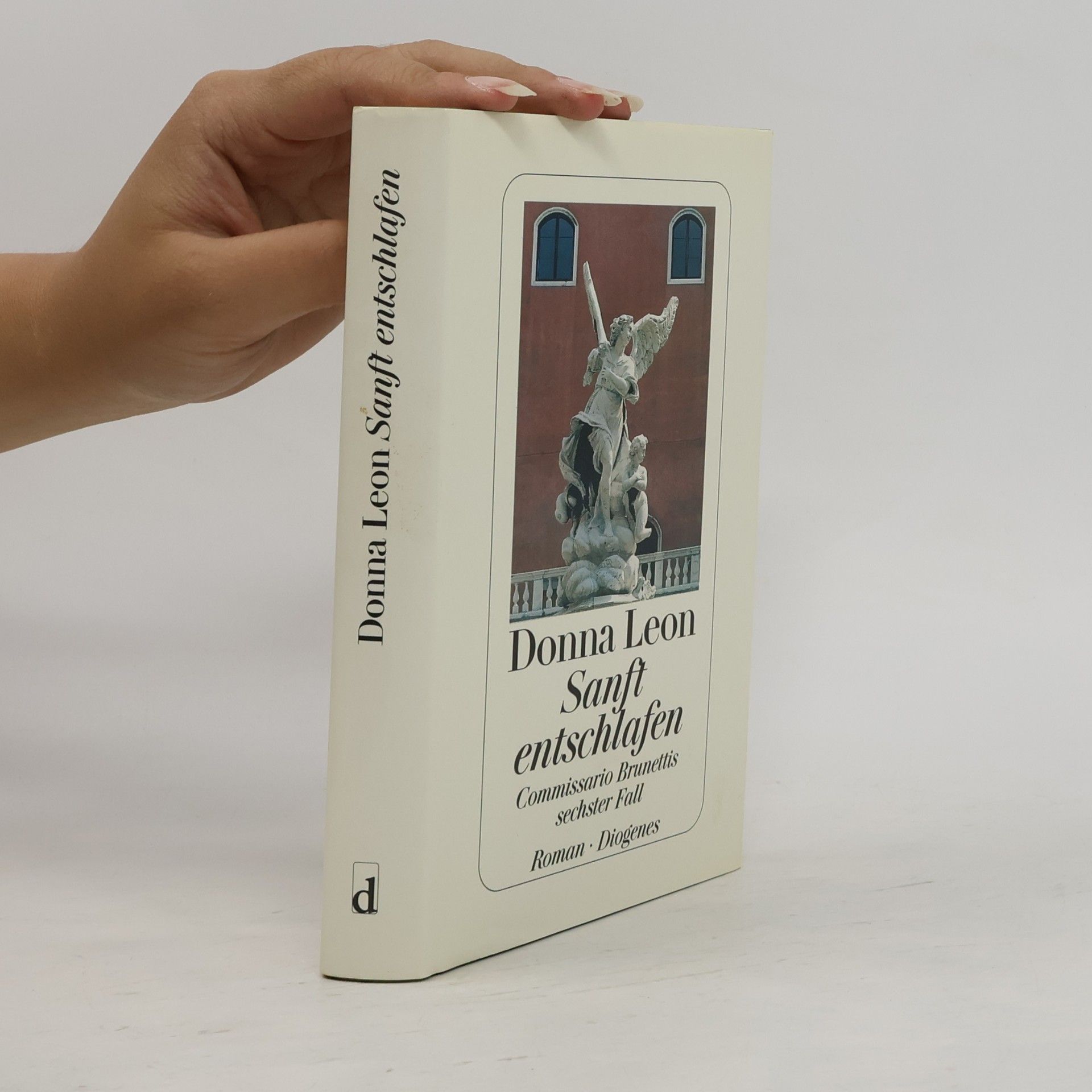 Donna Leon Sanft entschlafen. Commissario Brunettis sechster Fall