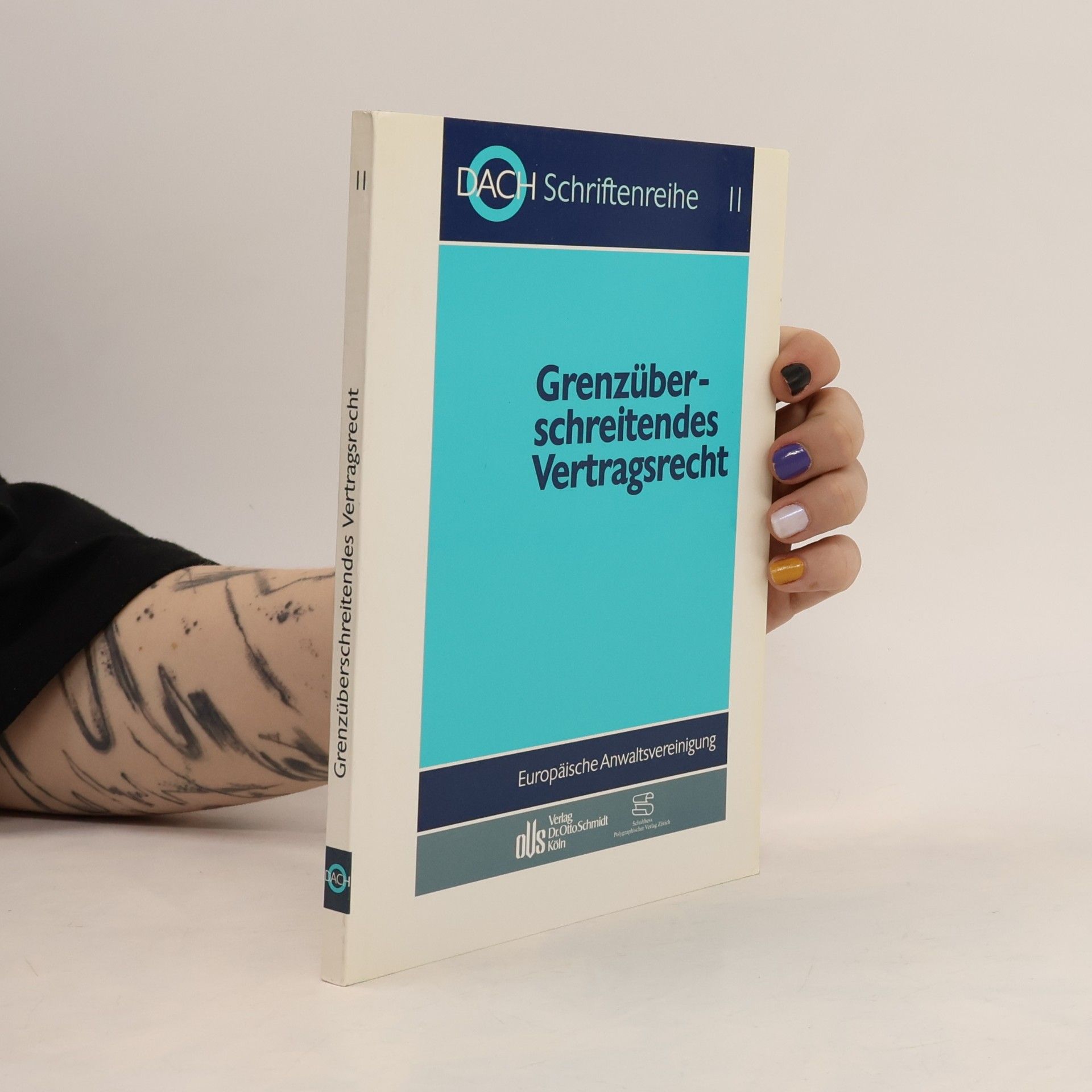 Europäische Anwaltsvereinigung. Tagung Grenzüberschreitendes Vertragsrecht