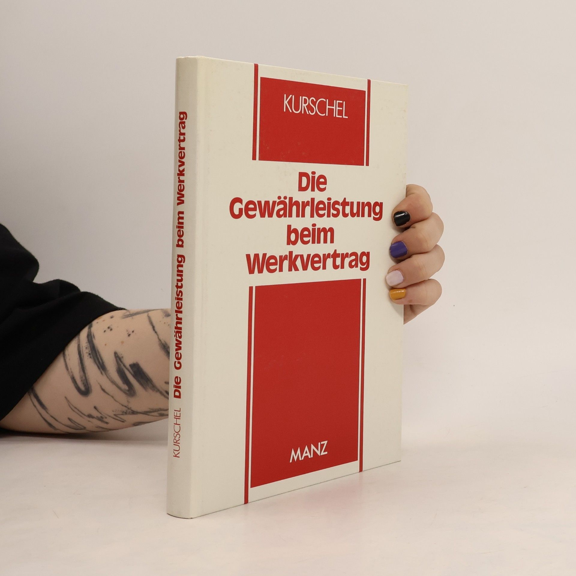 Irene Kurschel Die Gewährleistung beim Werkvertrag