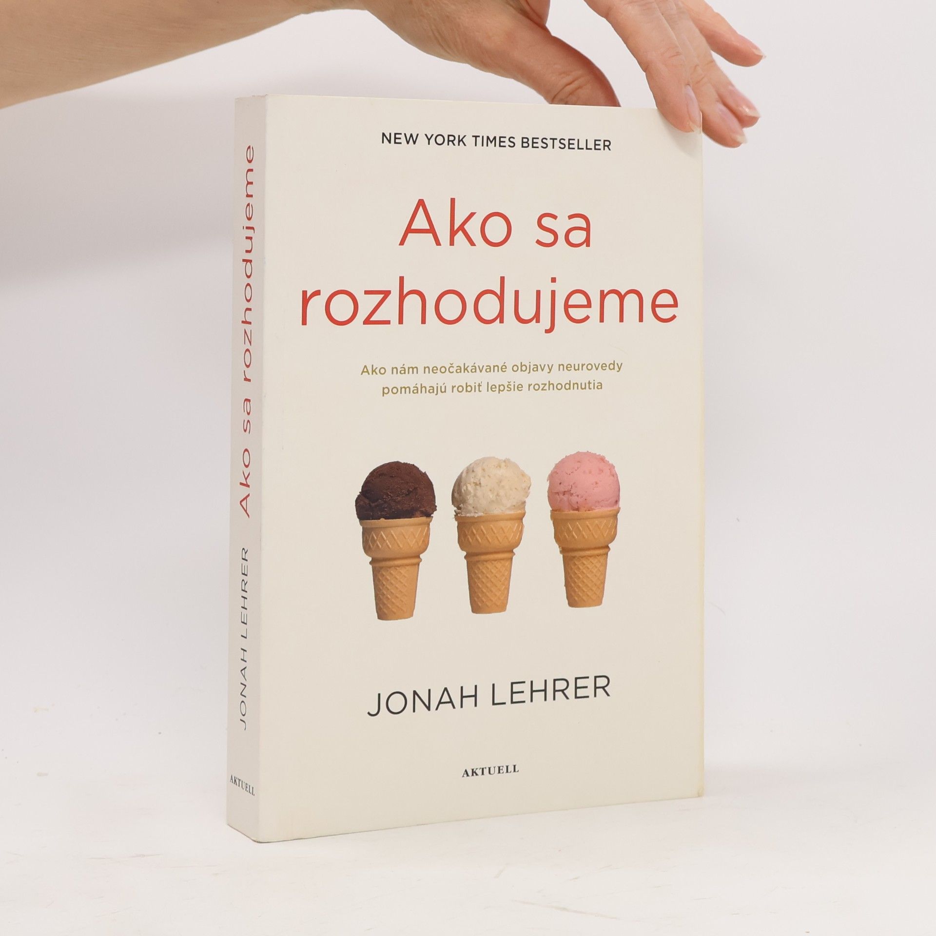 Jonah Lehrer Ako sa rozhodujeme