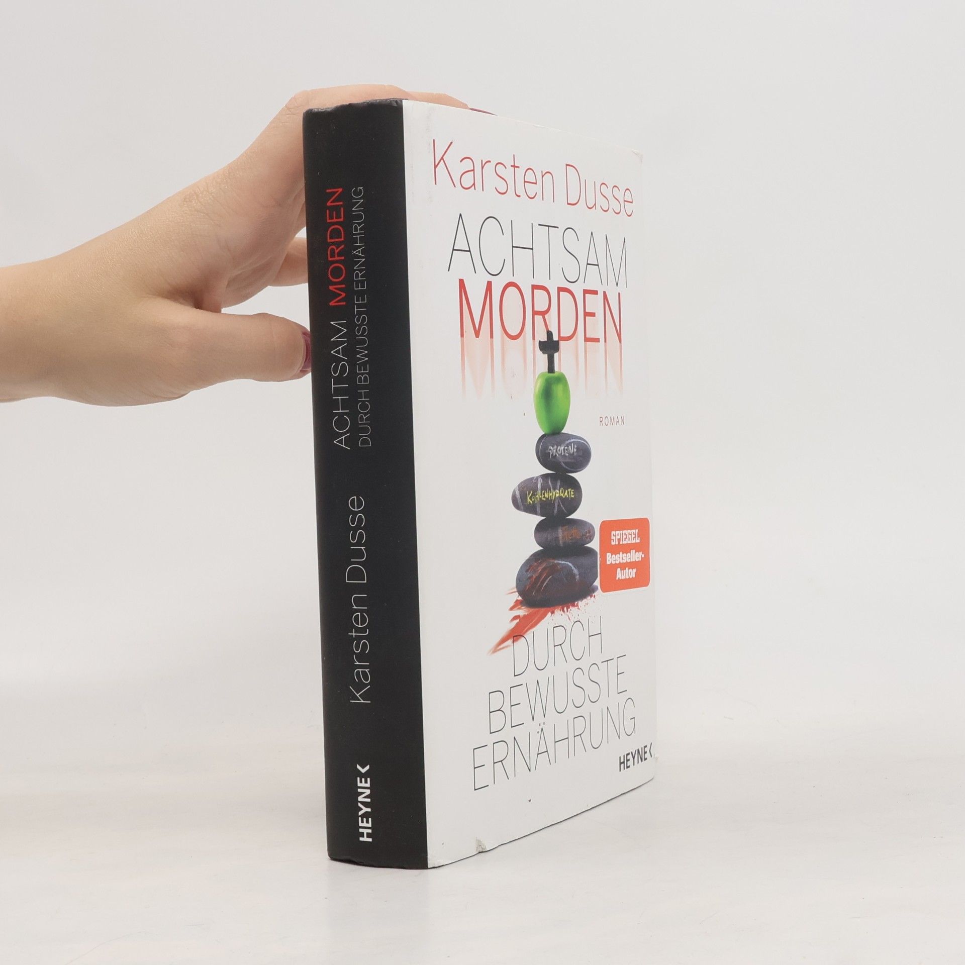 Karsten Dusse Achtsam morden durch bewusste Ernährung