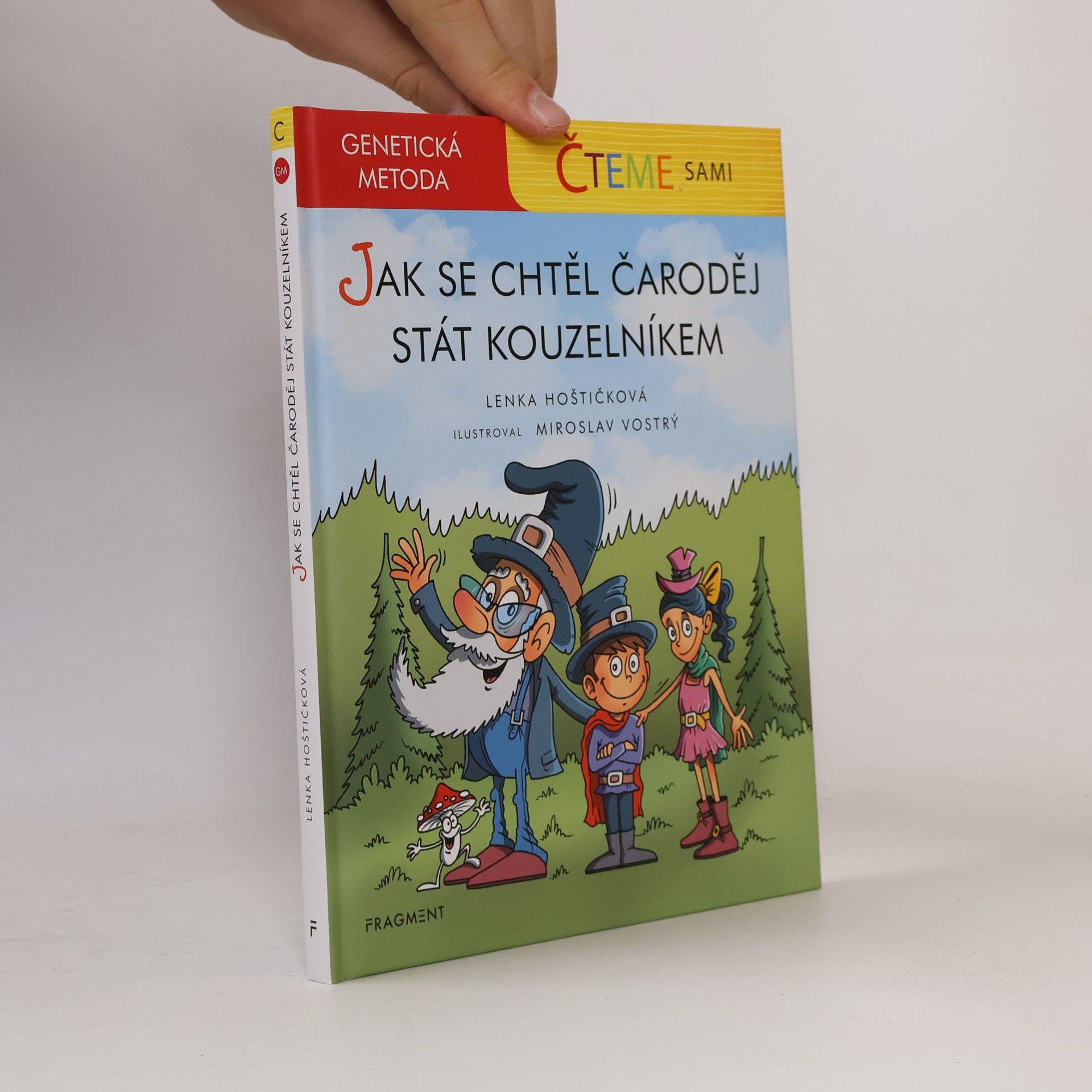 Lenka Hoštičková Jak se chtěl čaroděj stát kouzelníkem