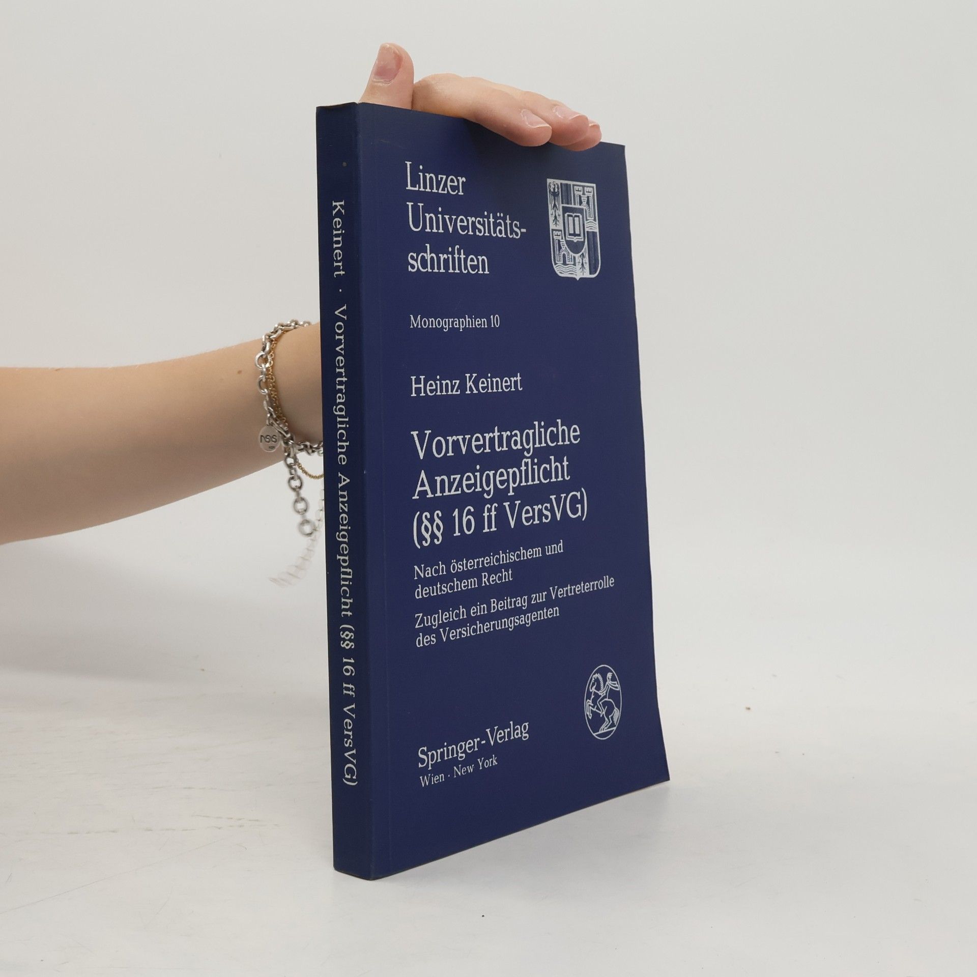 Heinz Keinert Linzer Universitätsschriften Monographien - 10: Vorvertragliche Anzeigepflicht (§§ 16 ff VersVG)
