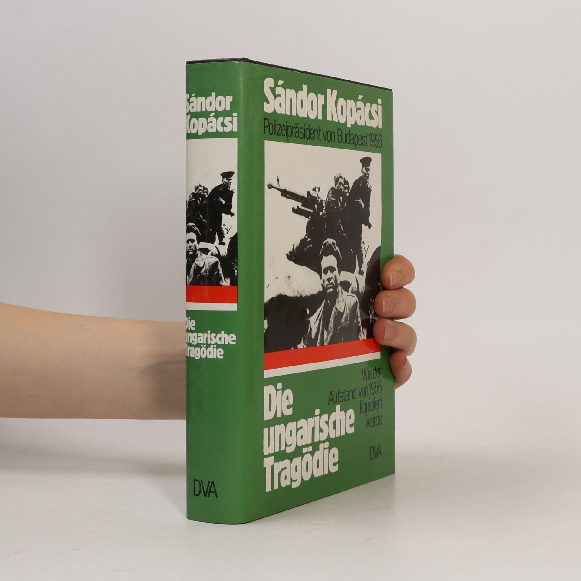 Sándor Kopácsi Die ungarische Tragödie