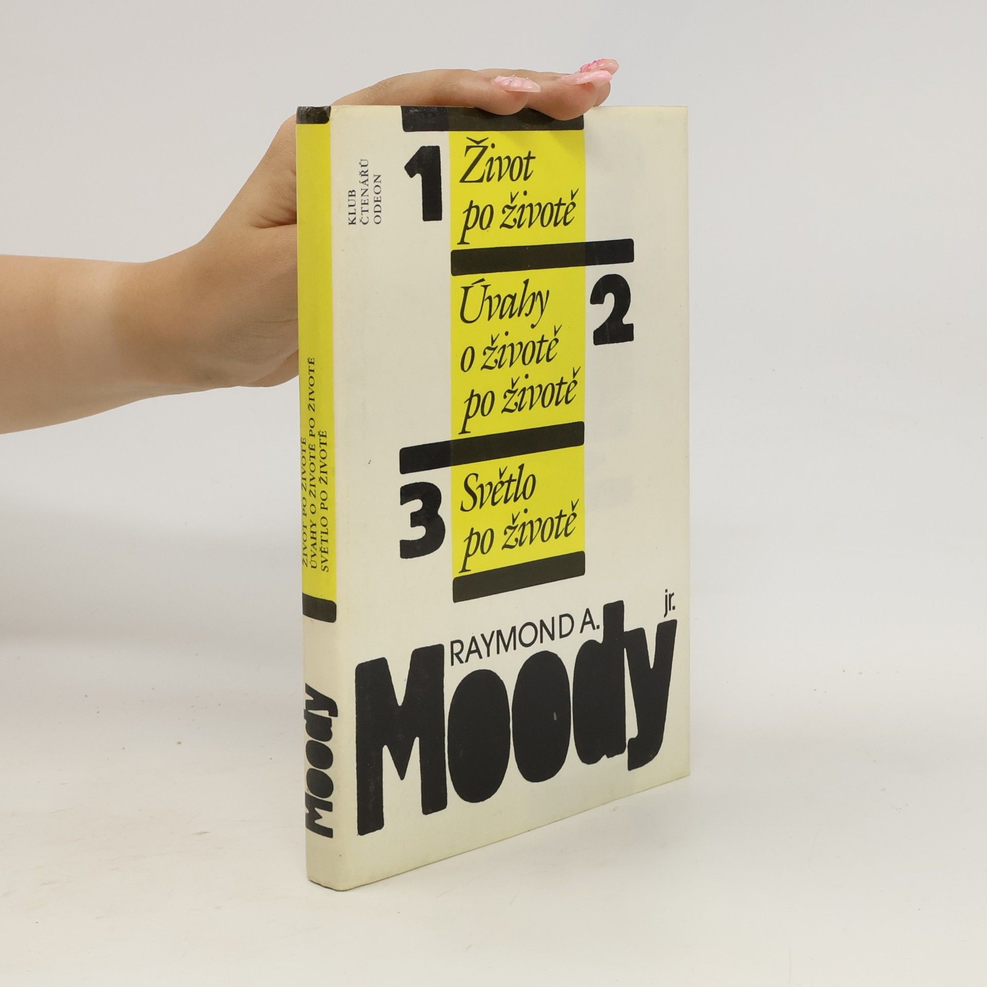 Raymond Moody Život po životě. Úvahy o životě po životě. Světlo po životě