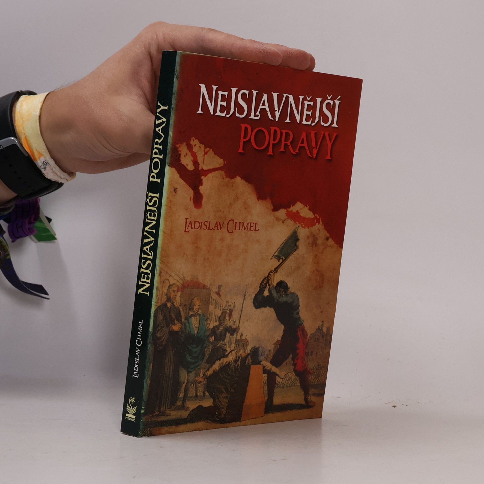 Ladislav Chmel Nejslavnější popravy