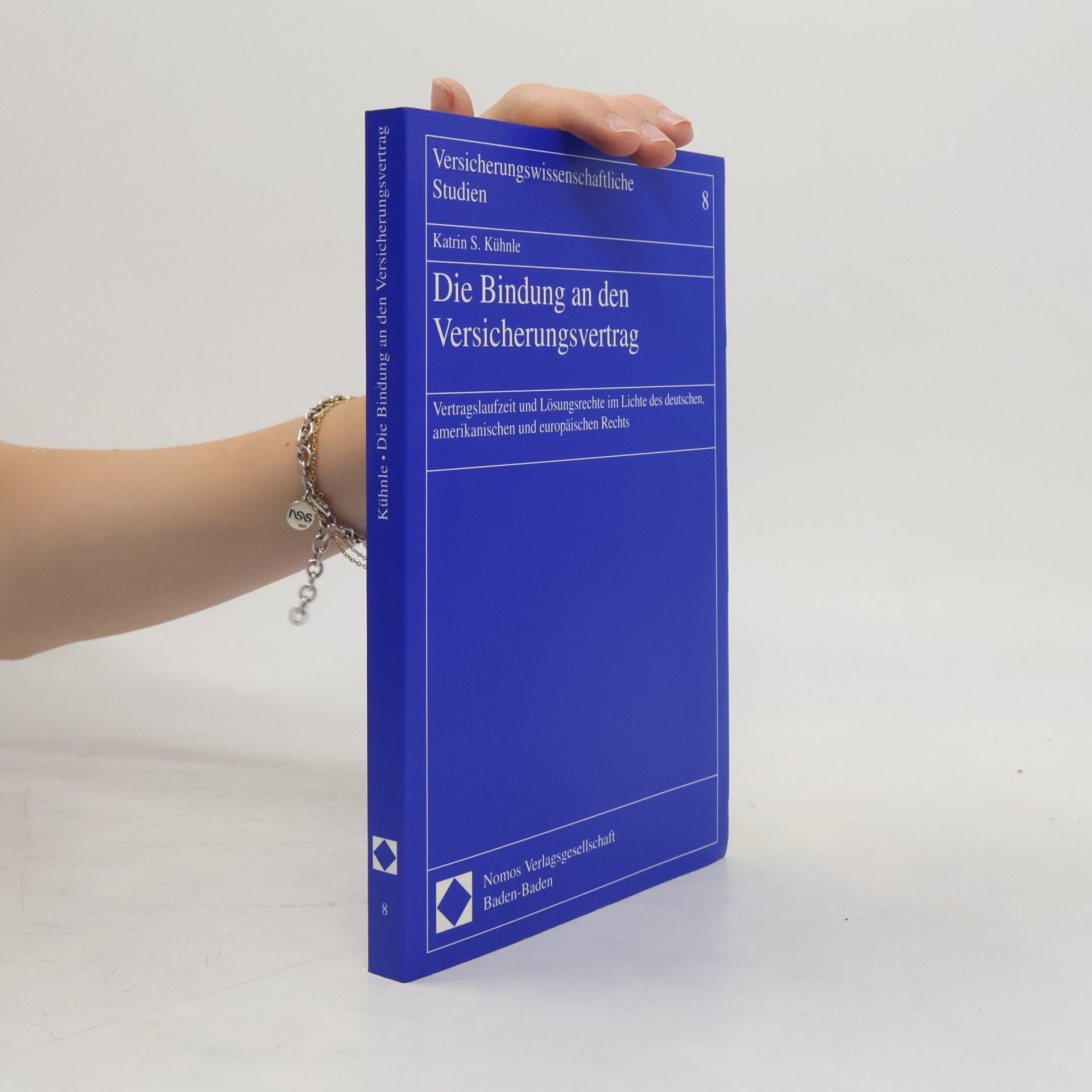 Katrin S. Kühnle Versicherungswissenschaftliche Studien - 8: Die Bindung an den Versicherungsvertrag