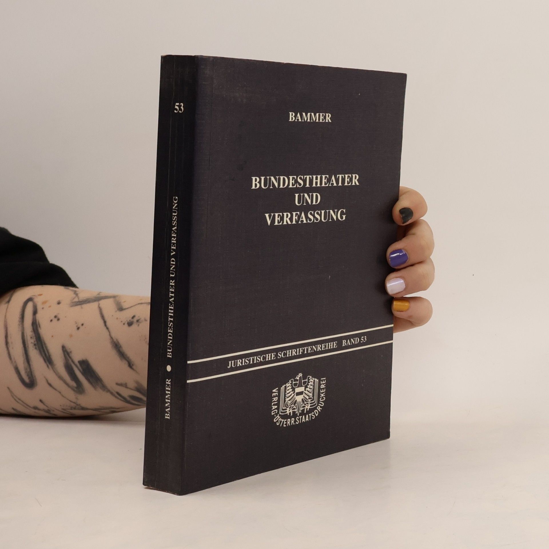 Armin Bammer Juristische Schriftenreihe - 53: Bundestheater und Verfassung