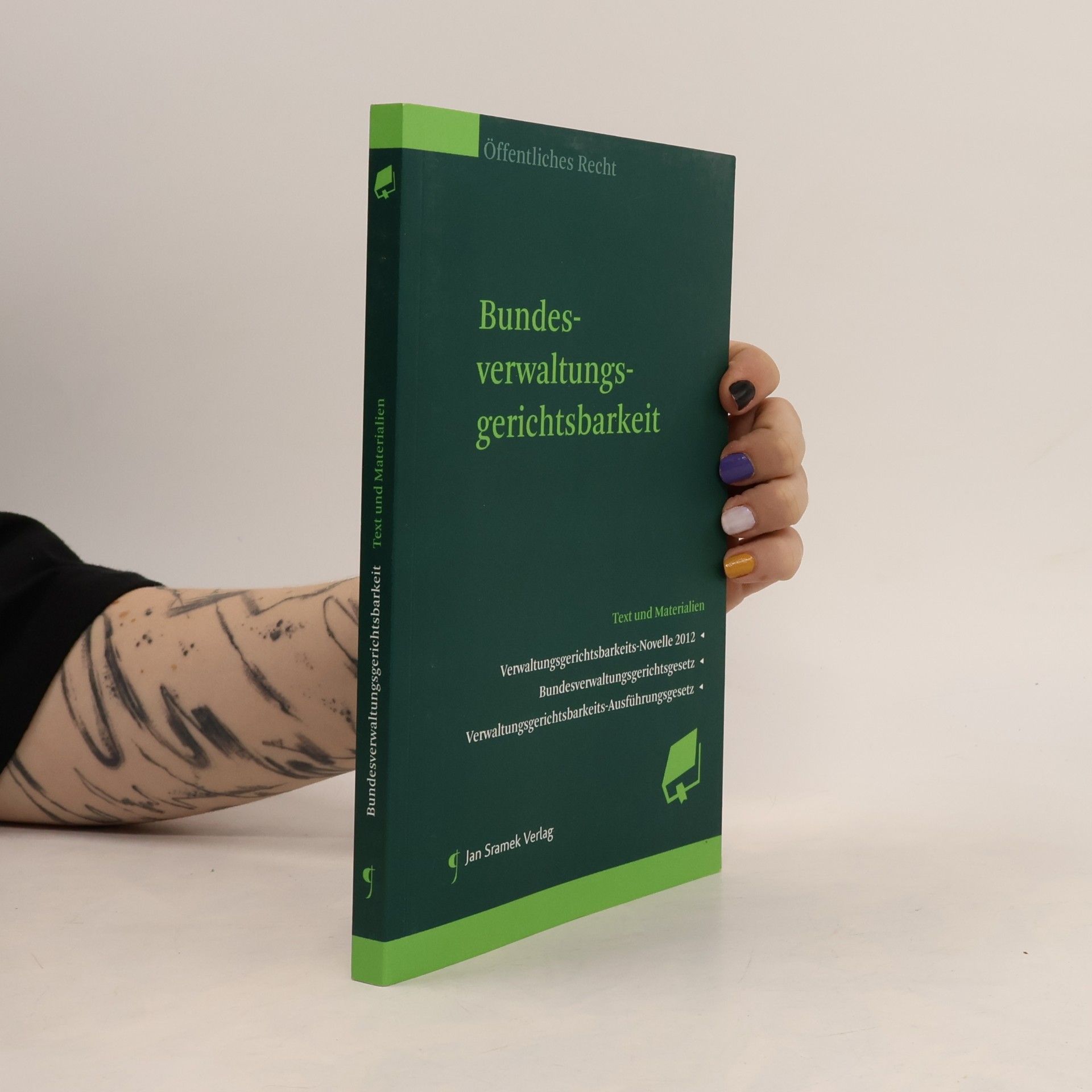 Mario Kostal Die Bundesverwaltungsgerichtsbarkeit - Verwaltungsgerichtsbarkeits-Novelle 2012, Bundesverwaltungsgerichtsgesetz, Verwaltungsgerichtsbarkeits-Ausführungsgesetz