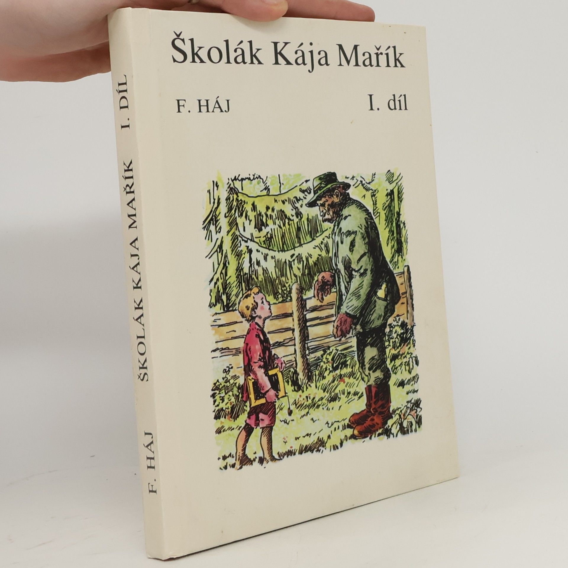 Felix Háj Školák Kája Mařík I. díl