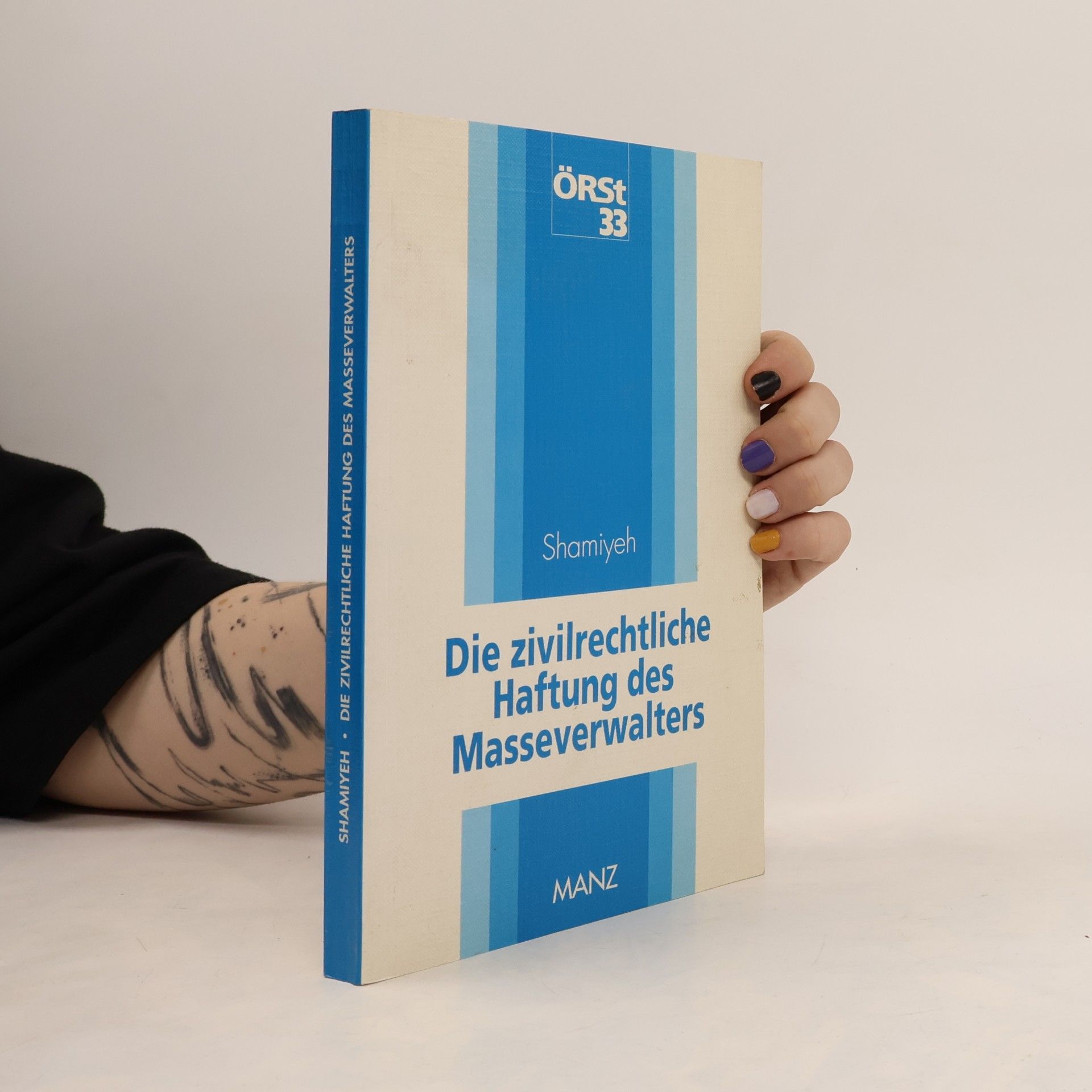 Peter Shamiyeh Österreichische Rechtswissenschaftliche Studien - 33: Die zivilrechtliche Haftung des Masseverwalters
