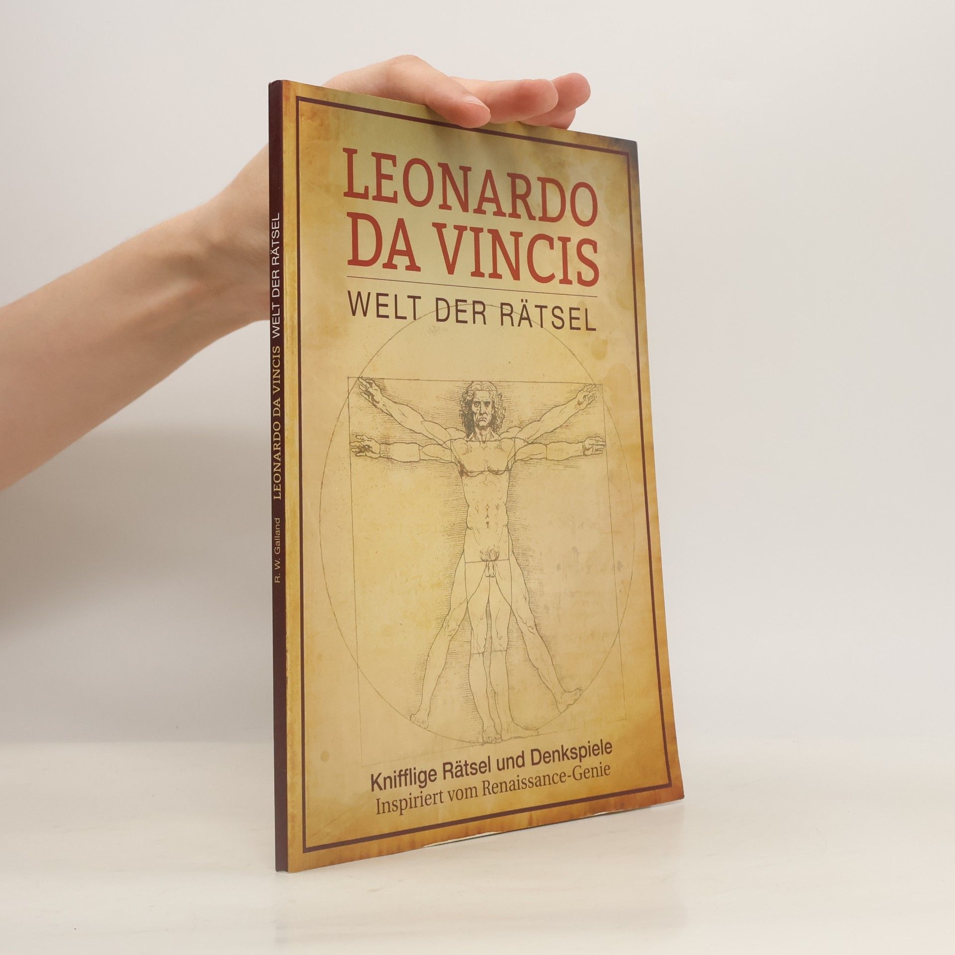 Richard Wolfrik Galland Leonardo da Vincis Welt der Rätsel