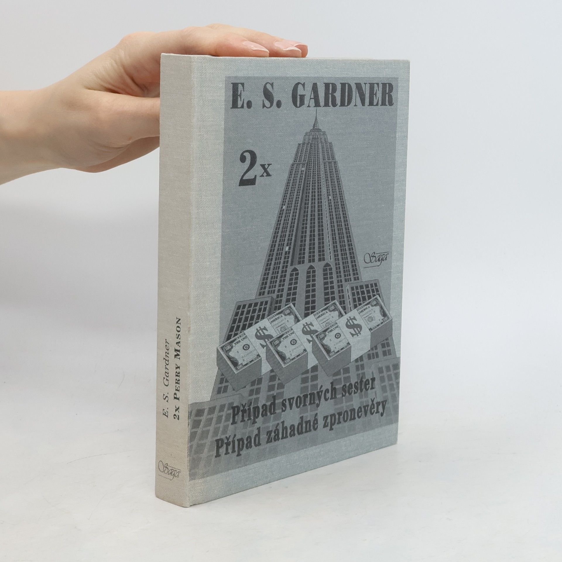 Erle Stanley Gardner Případ svorných sester / Případ záhadné zpronevěry