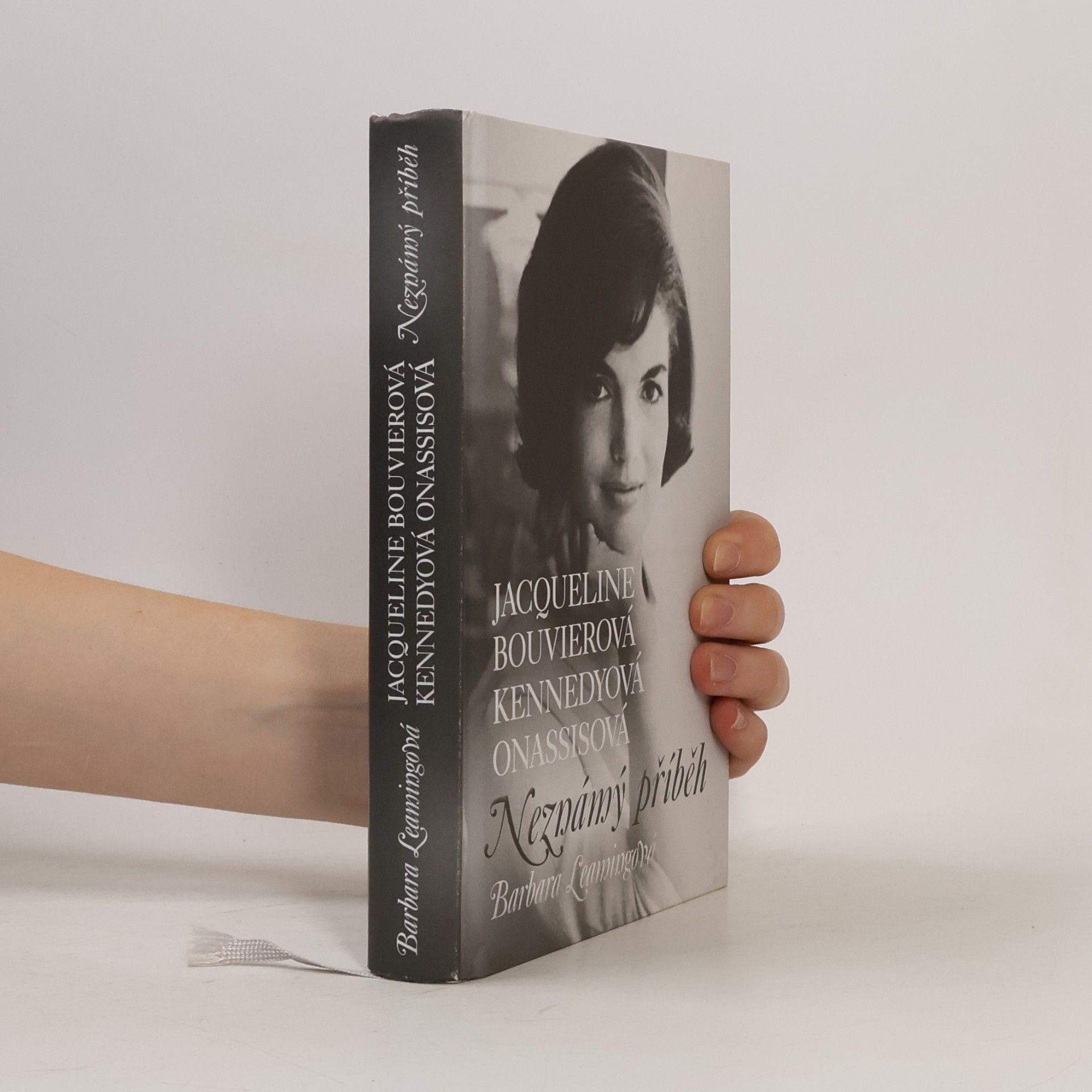 Barbara Leaming Jacqueline Bouvierová Kennedyová Onassisová. Neznámý příběh