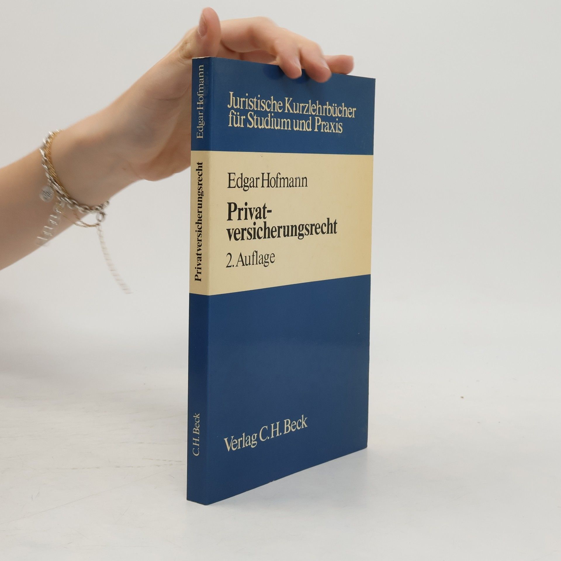 Edgar Hofmann Juristische Kurzlehrbücher für Studium und Praxis: Privatversicherungsrecht - 2. Auflage