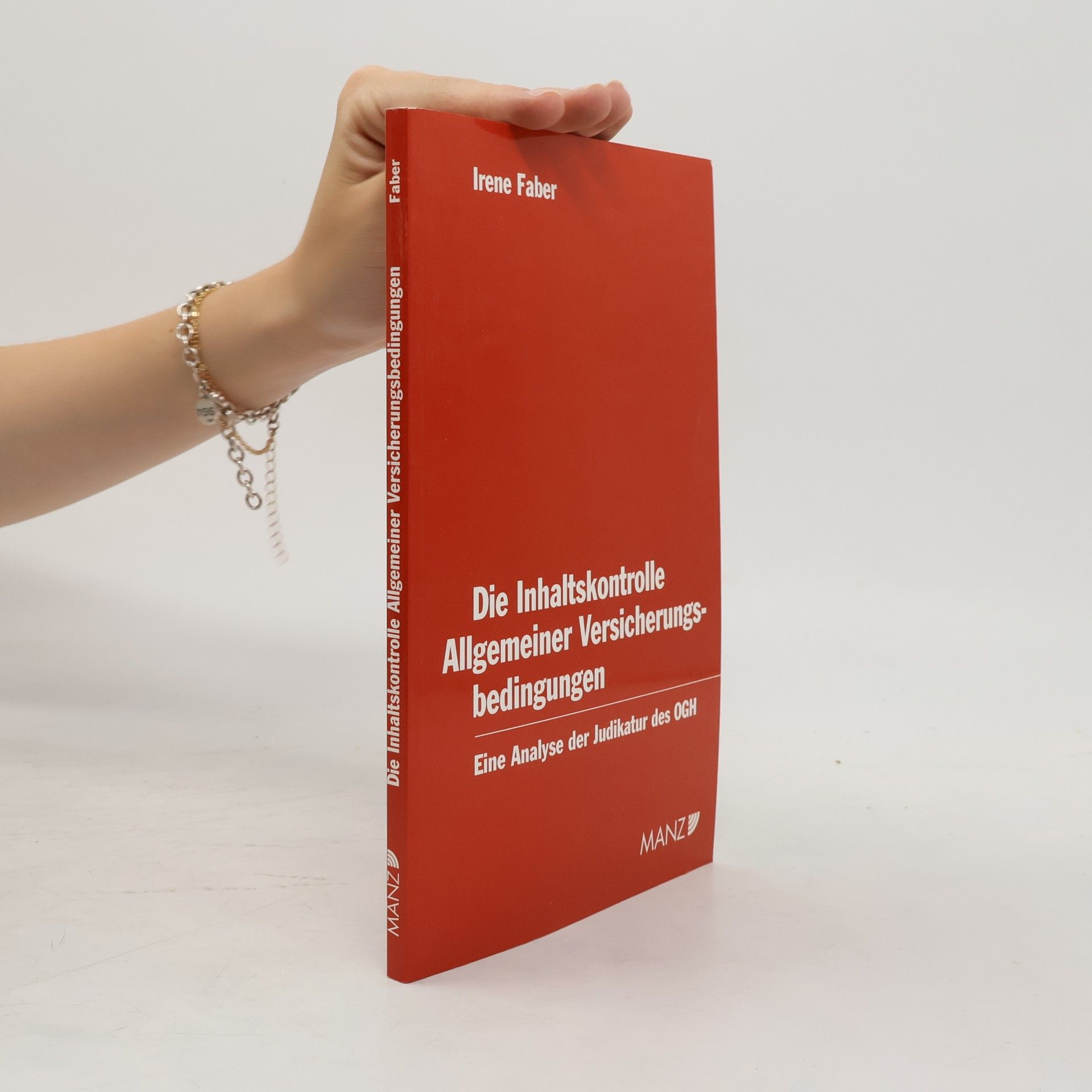 Irene Faber Die Inhaltskontrolle allgemeiner Versicherungsbedingungen. Diss.