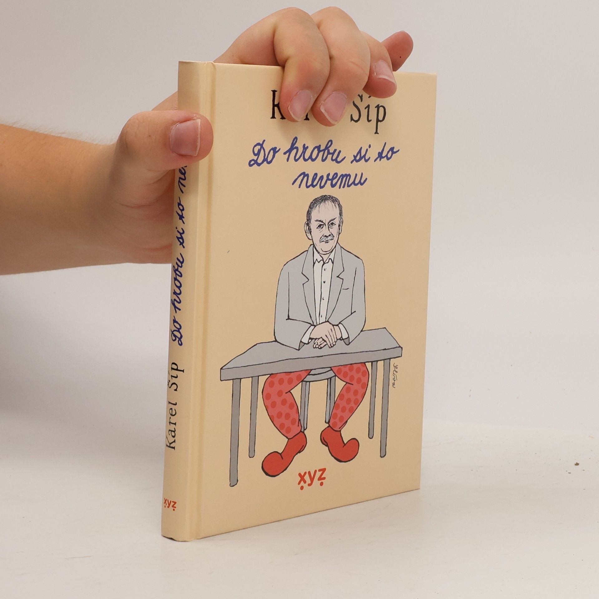 Karel Šíp Do hrobu si to nevemu