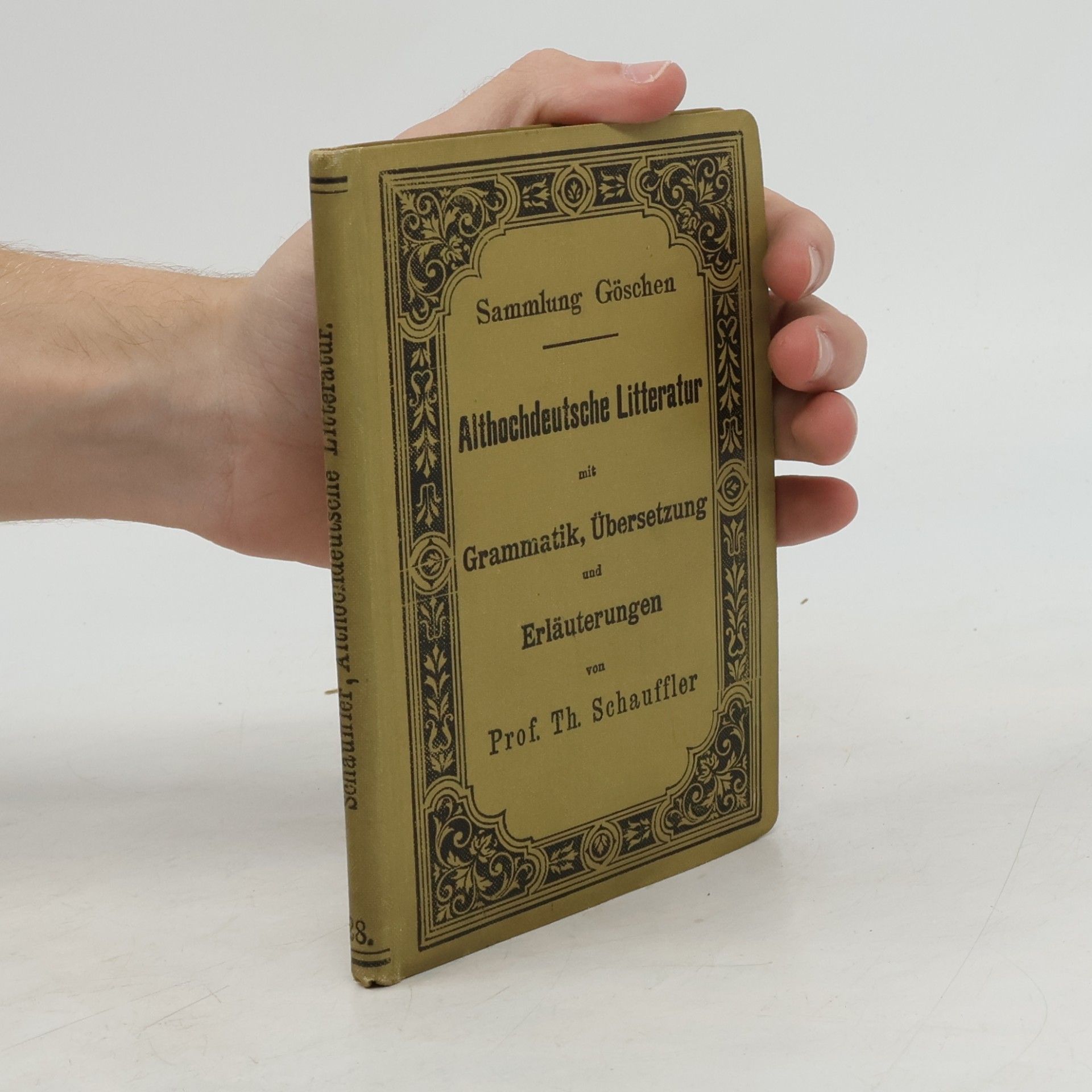 Theodor Schauffler Althochdeutsche Litteratur mit Grammatik, Übersetzung und Erläuterungen