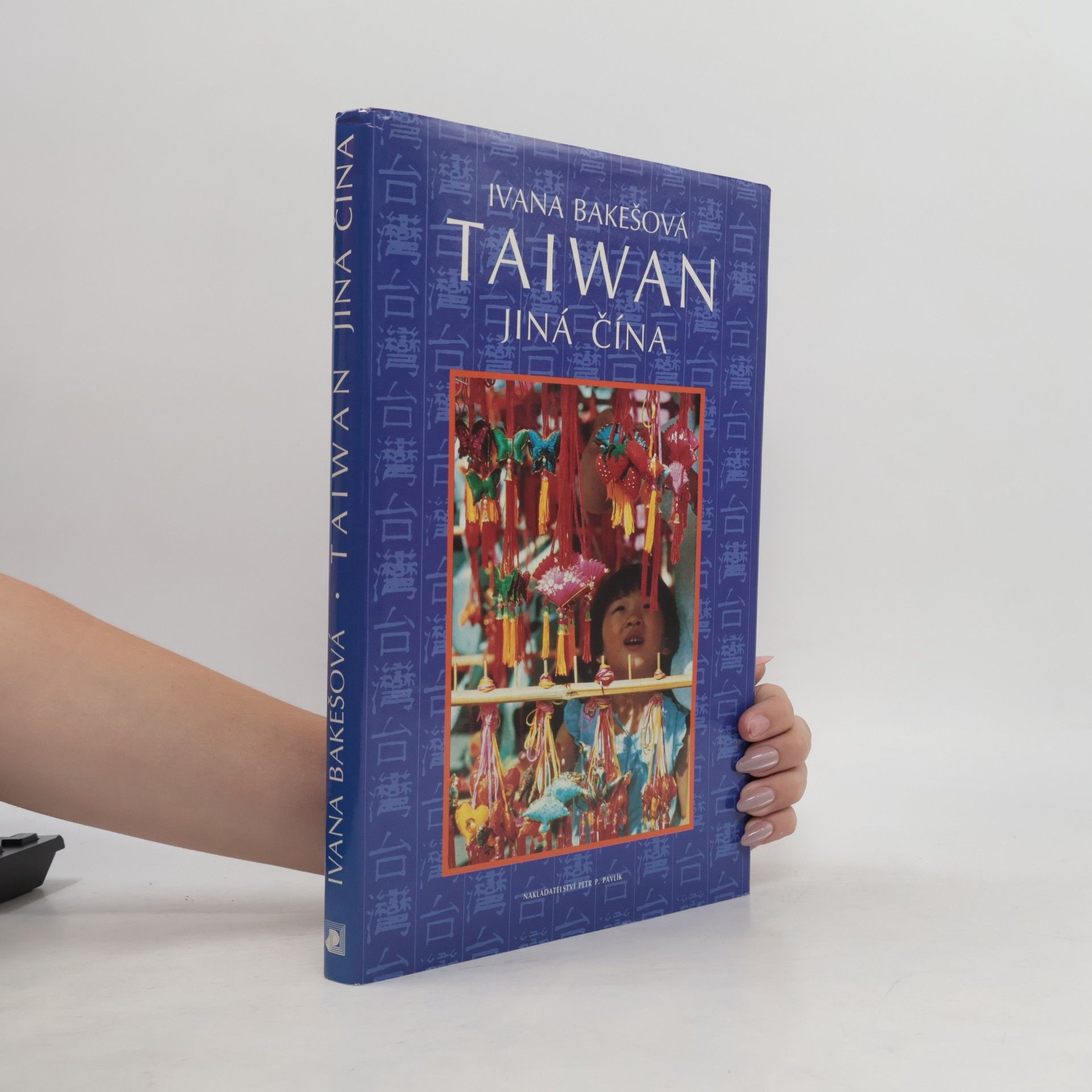 Ivana Bakešová Taiwan. Jiná Čína