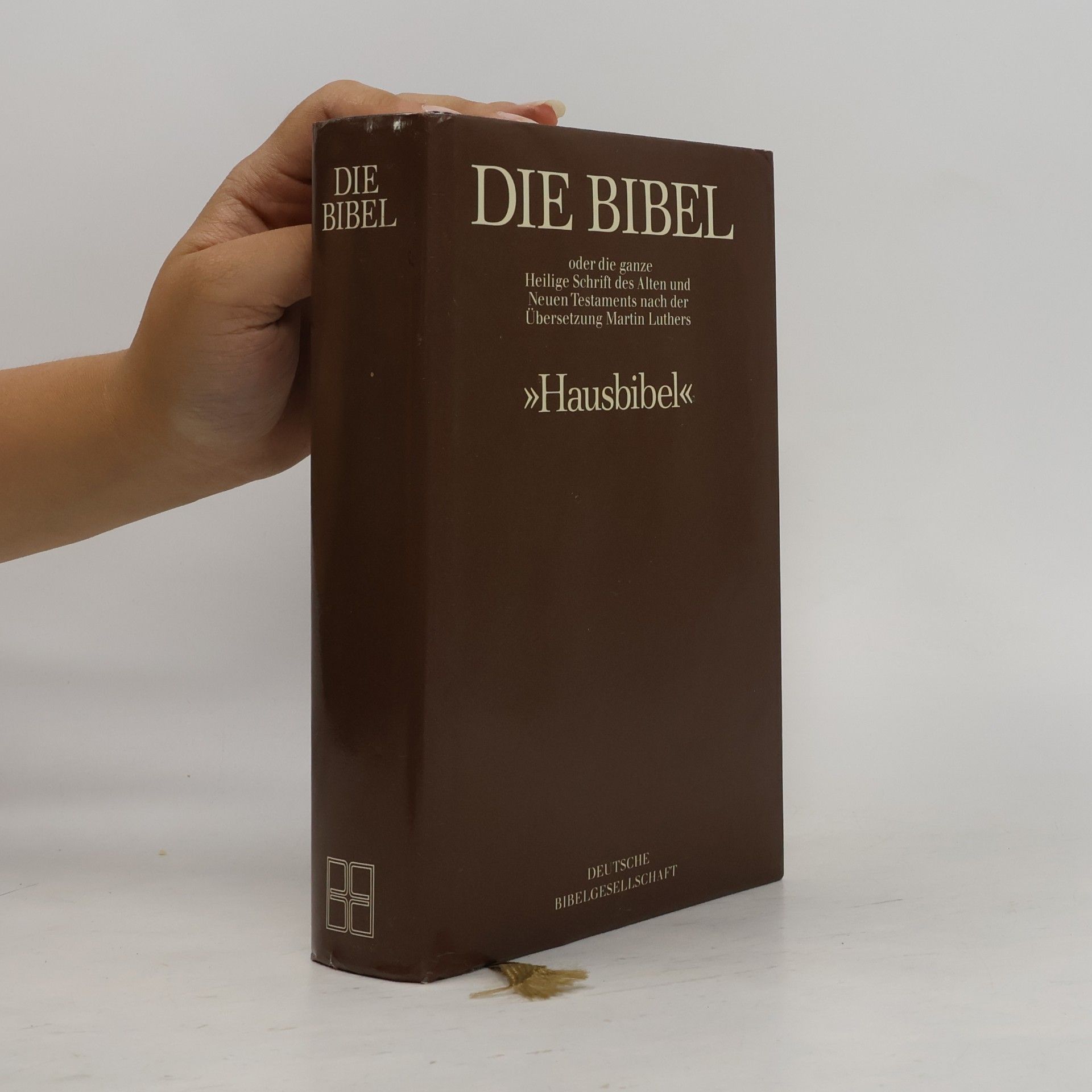 Autorenkollektiv Die Bibel oder die Ganze heilige Schrift des Alten und Neuen Testaments nach der Übersetzung