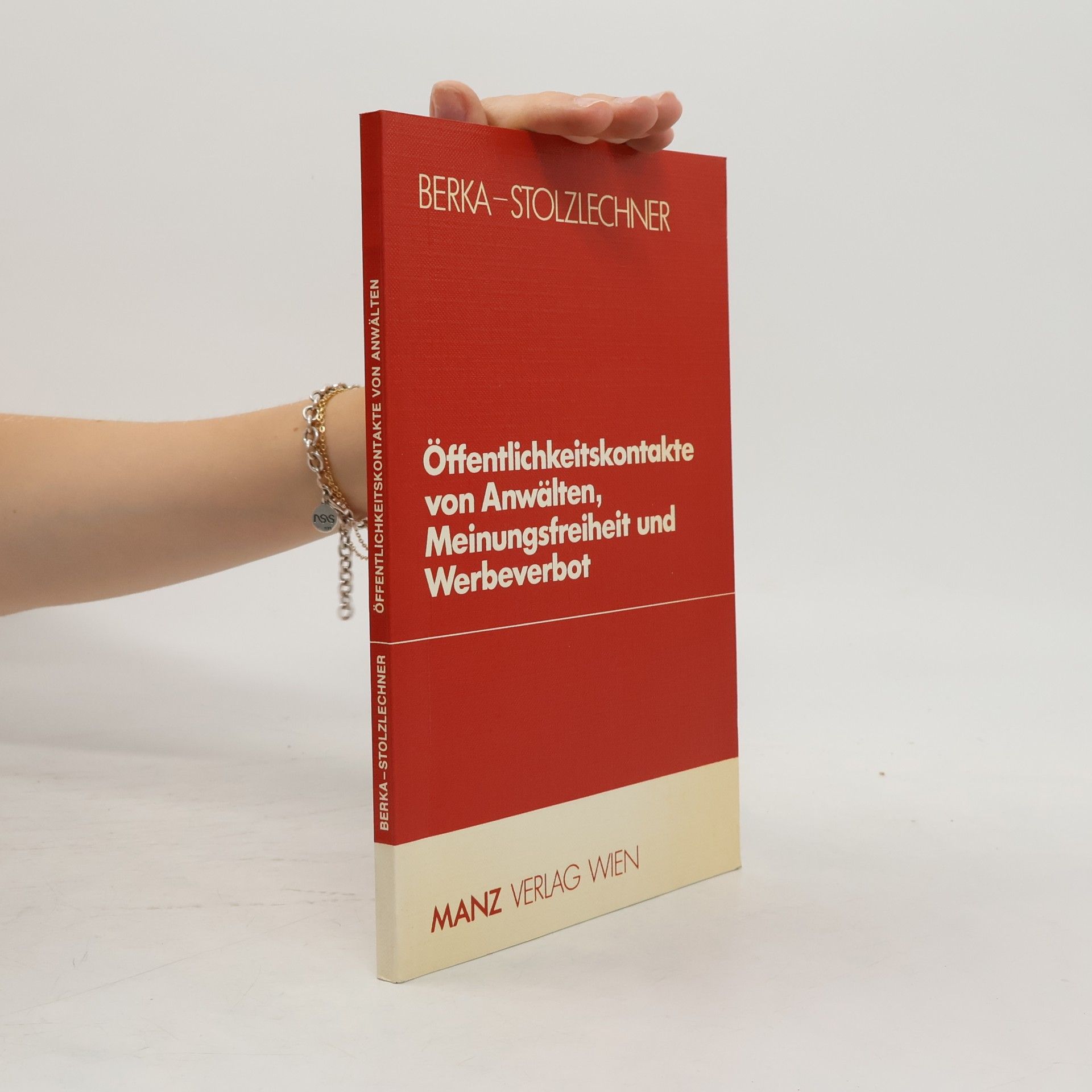 Walter Berka Öffentlichkeitskontakte von Anwälten, Meinungsfreiheit und Werbeverbot