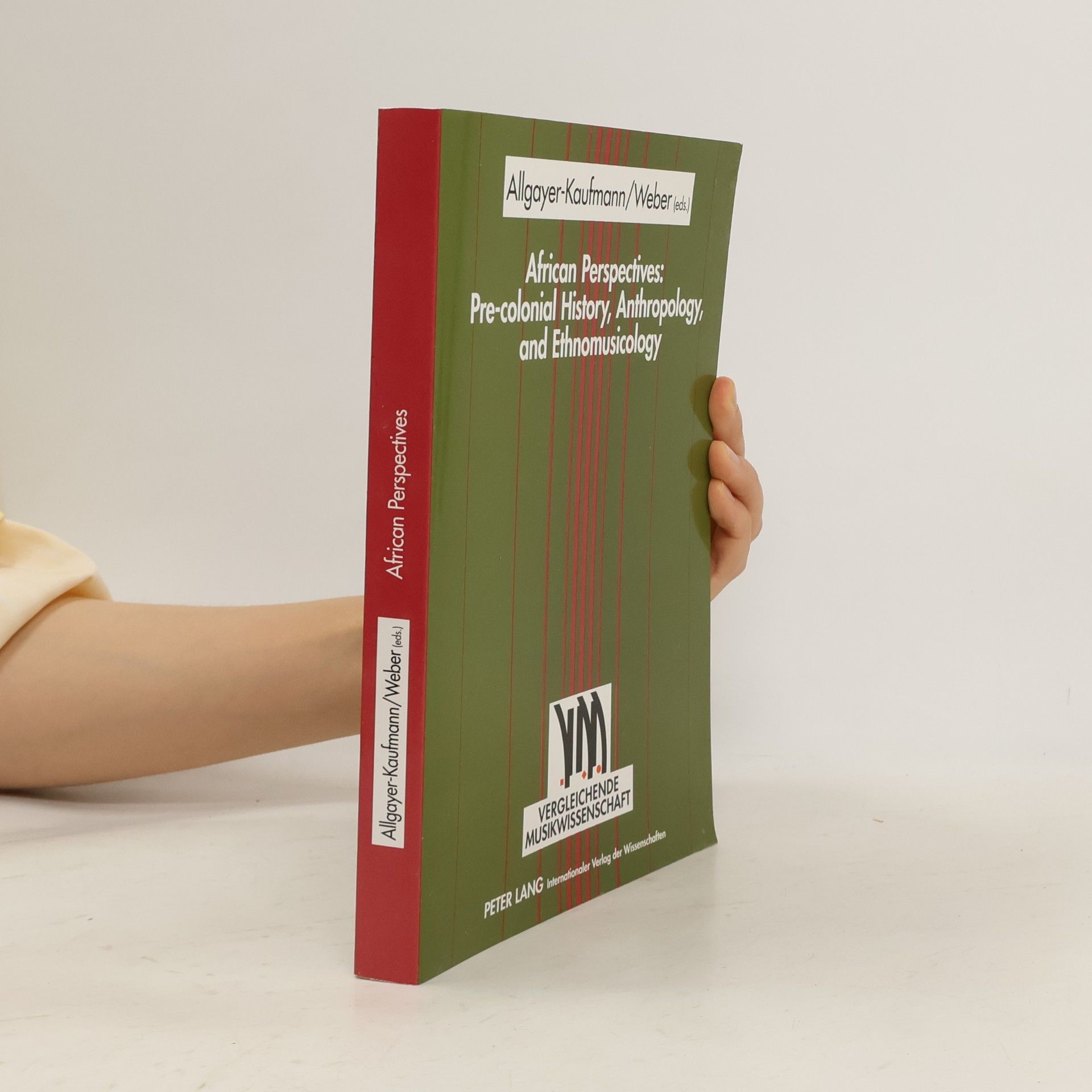 Regine Allgayer Kaufmann Vergleichende Musikwissenschaft - 5: African Perspectives: Pre-Colonial History, Anthropology, And Ethnomusicology