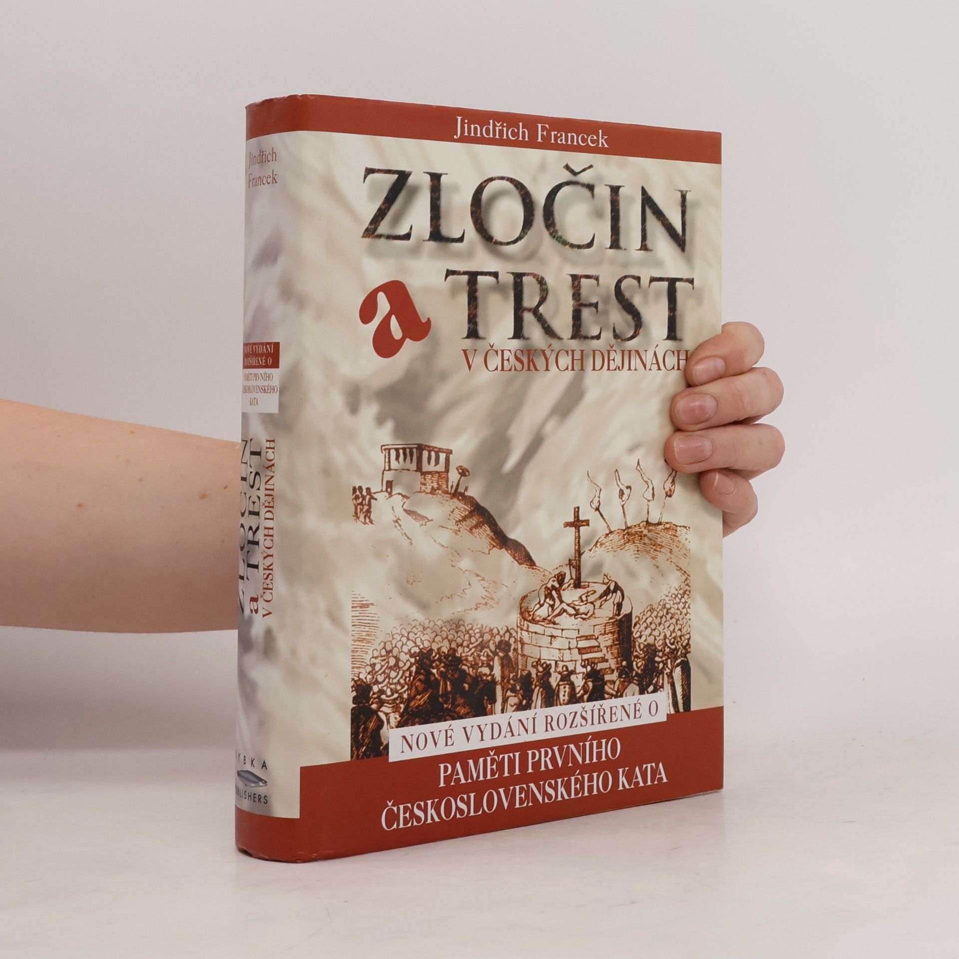 Jindřich Francek Zločin a trest v českých dějinách