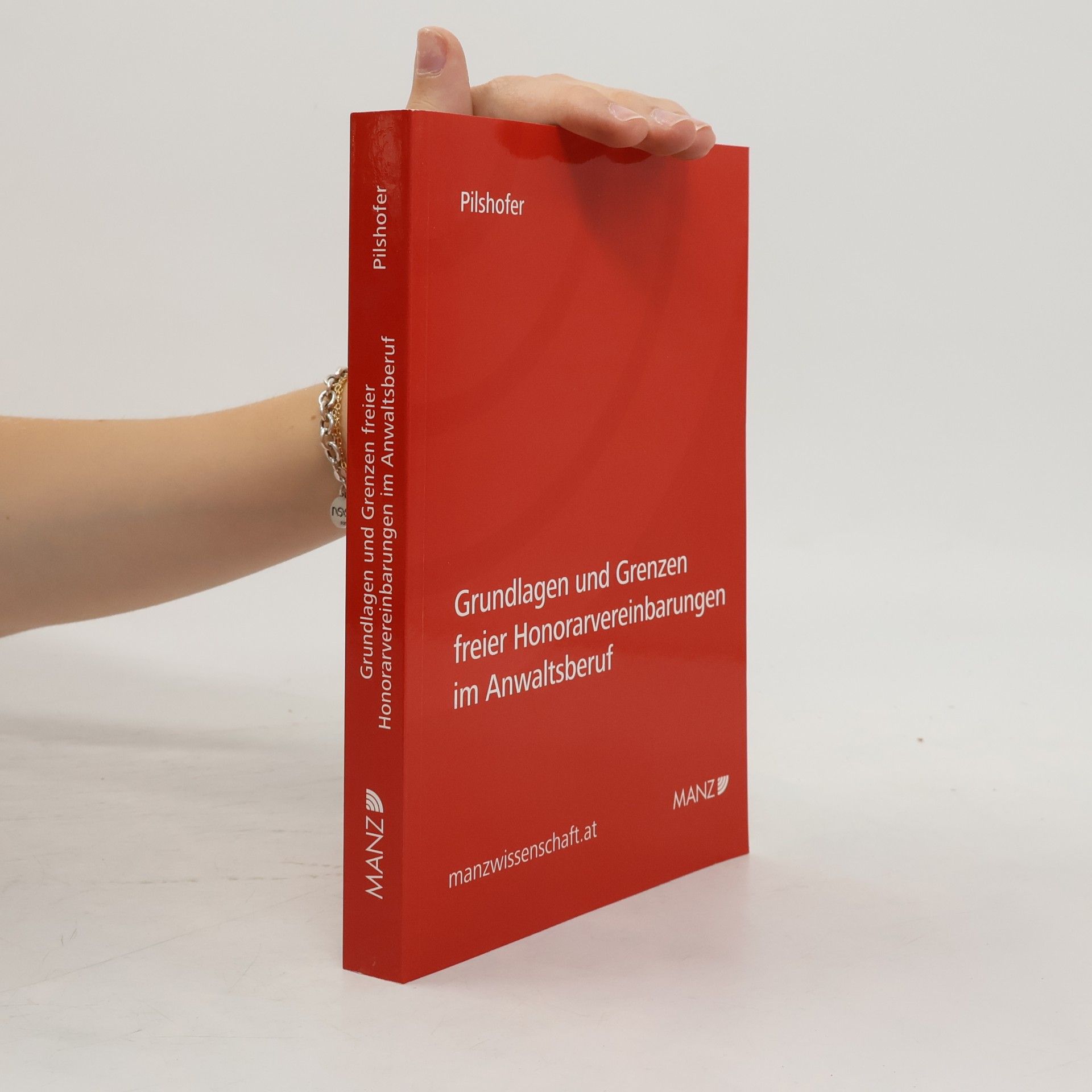 Marcel Pilshofer Grundlagen und Grenzen freier Honorarvereinbarungen im Anwaltsberuf