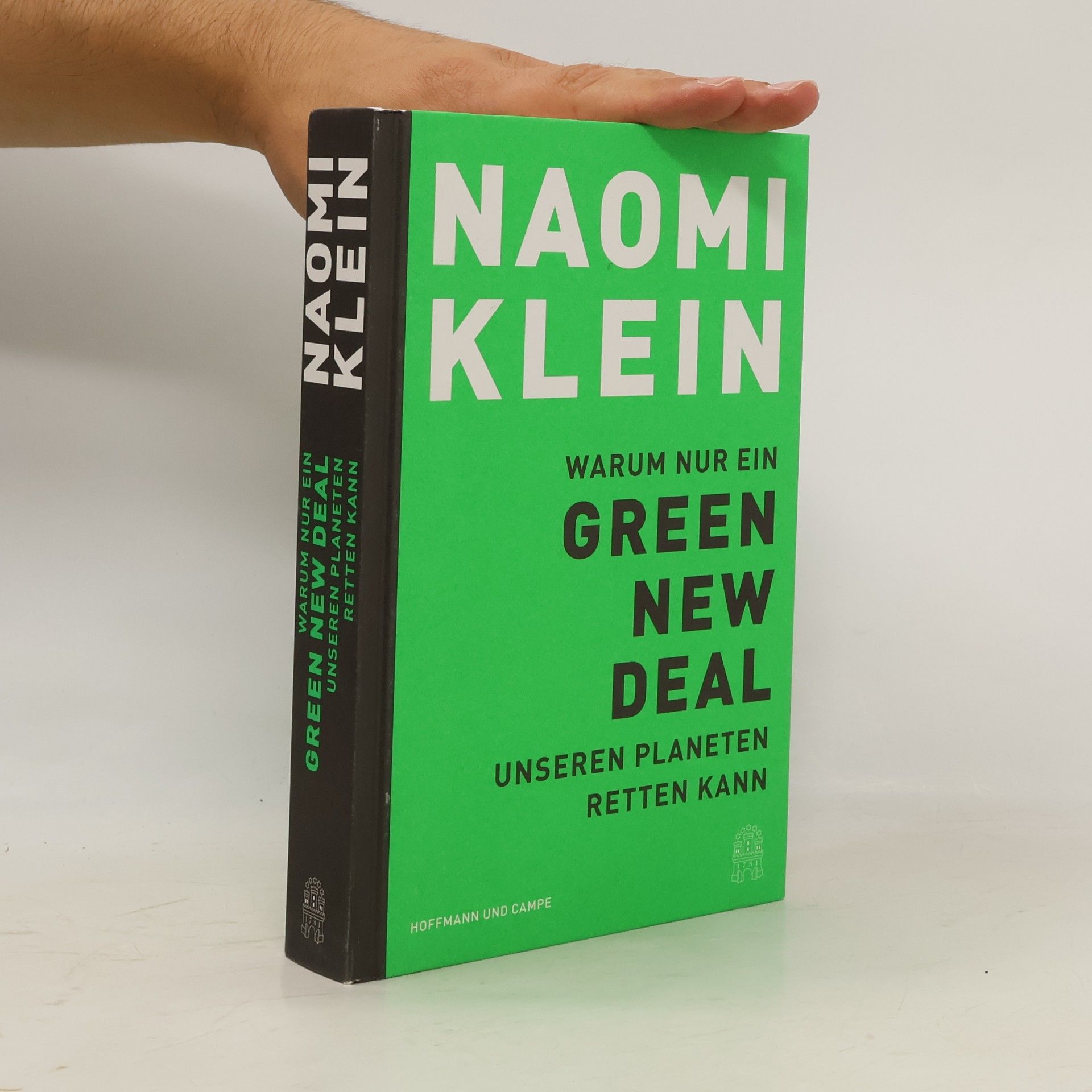 Naomi Klein Warum nur ein Green New Deal unseren Planeten retten kann