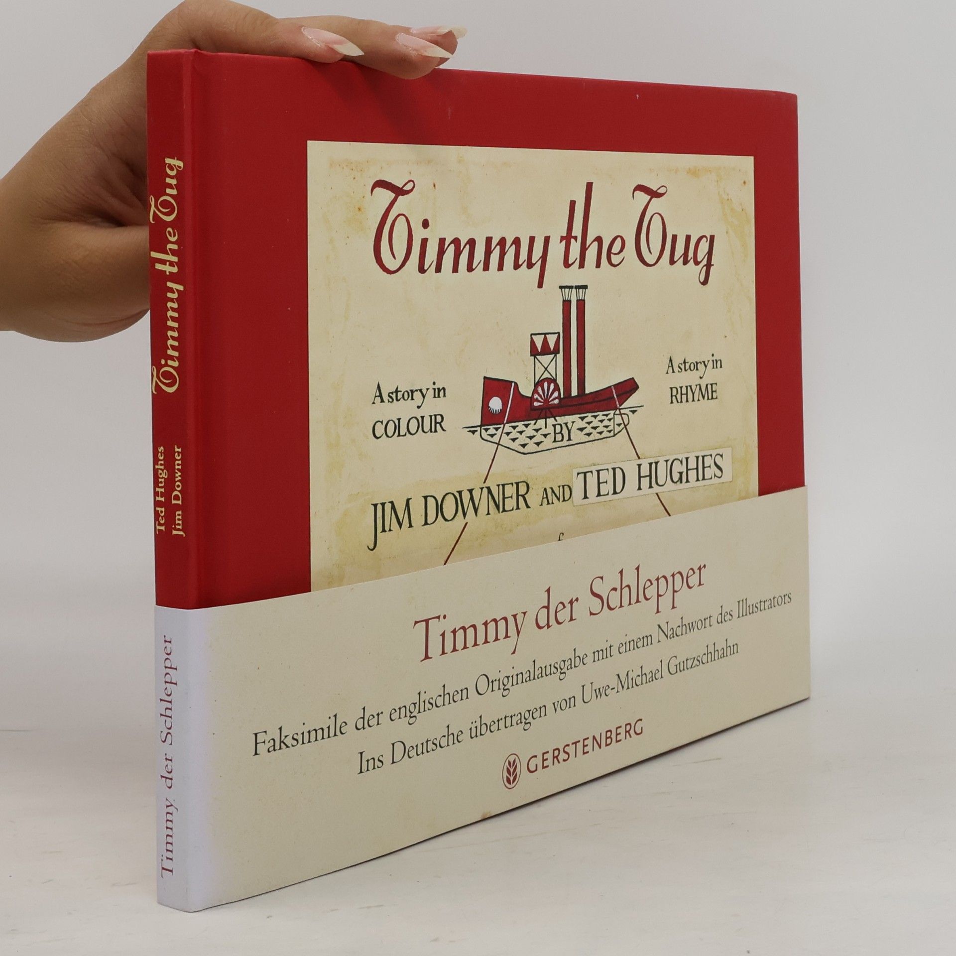 Jim Downer Timmy the Tug - Timmy der Schlepper. A Story in Colour and Rhyme. Dtsch. Text im Anhang. Faksimile der englischen Originalausgabe mit einem Nachwort des Illustrators. Ins Deutsche übertragen von Uwe-Michael Gutzschhahn