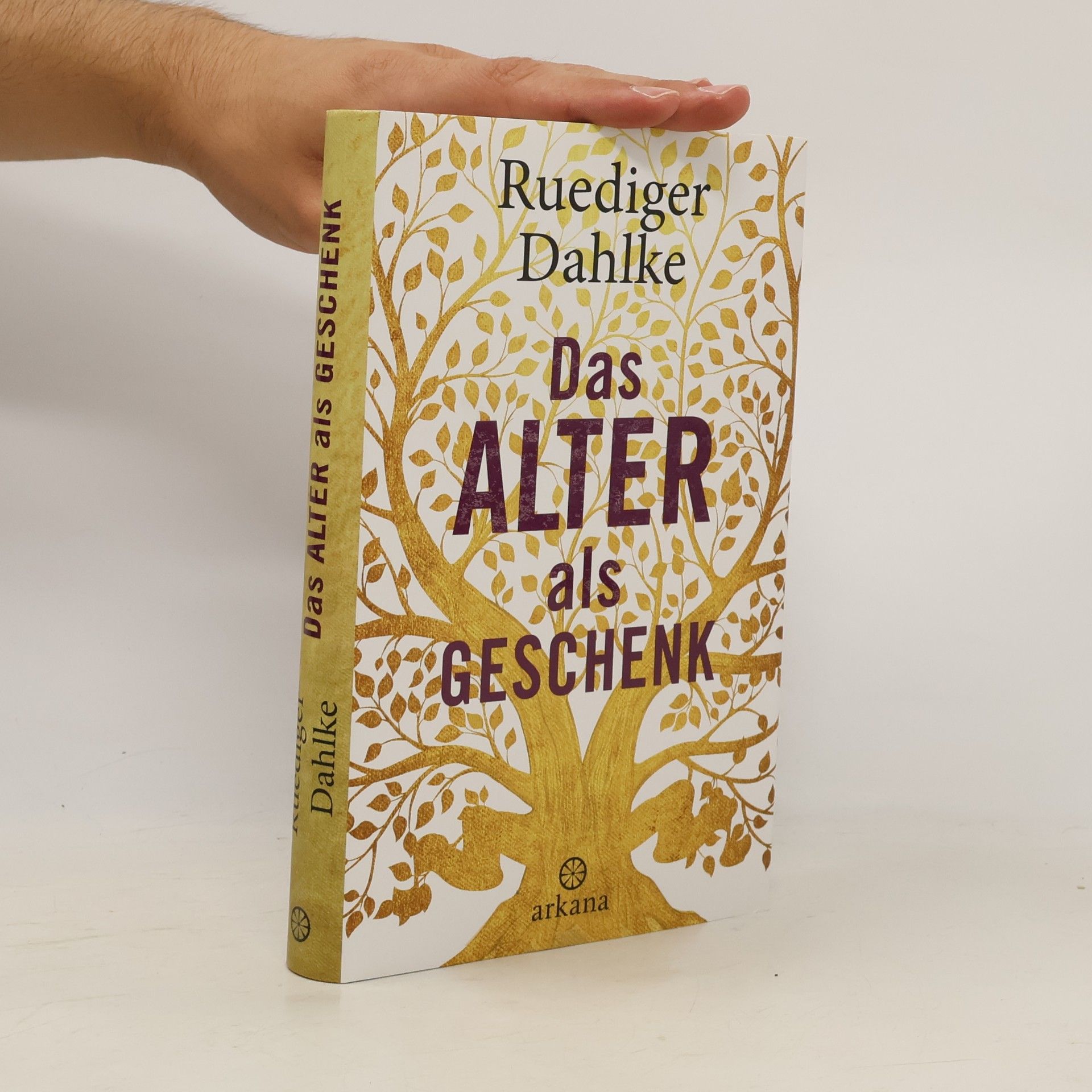 Ruediger Dahlke Das Alter als Geschenk