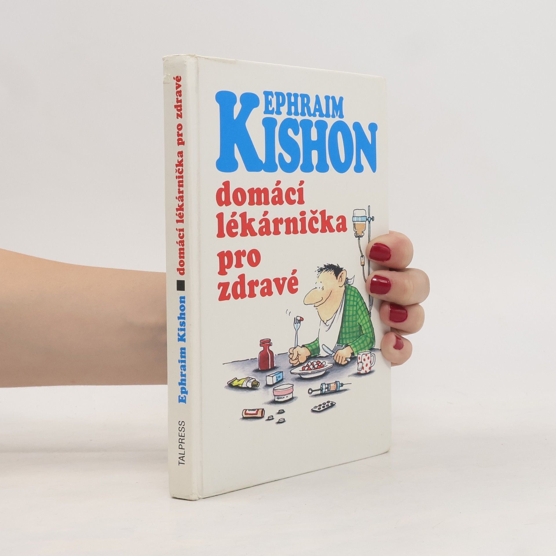 Ephraim Kishon Domácí lékarnička pro zdravé