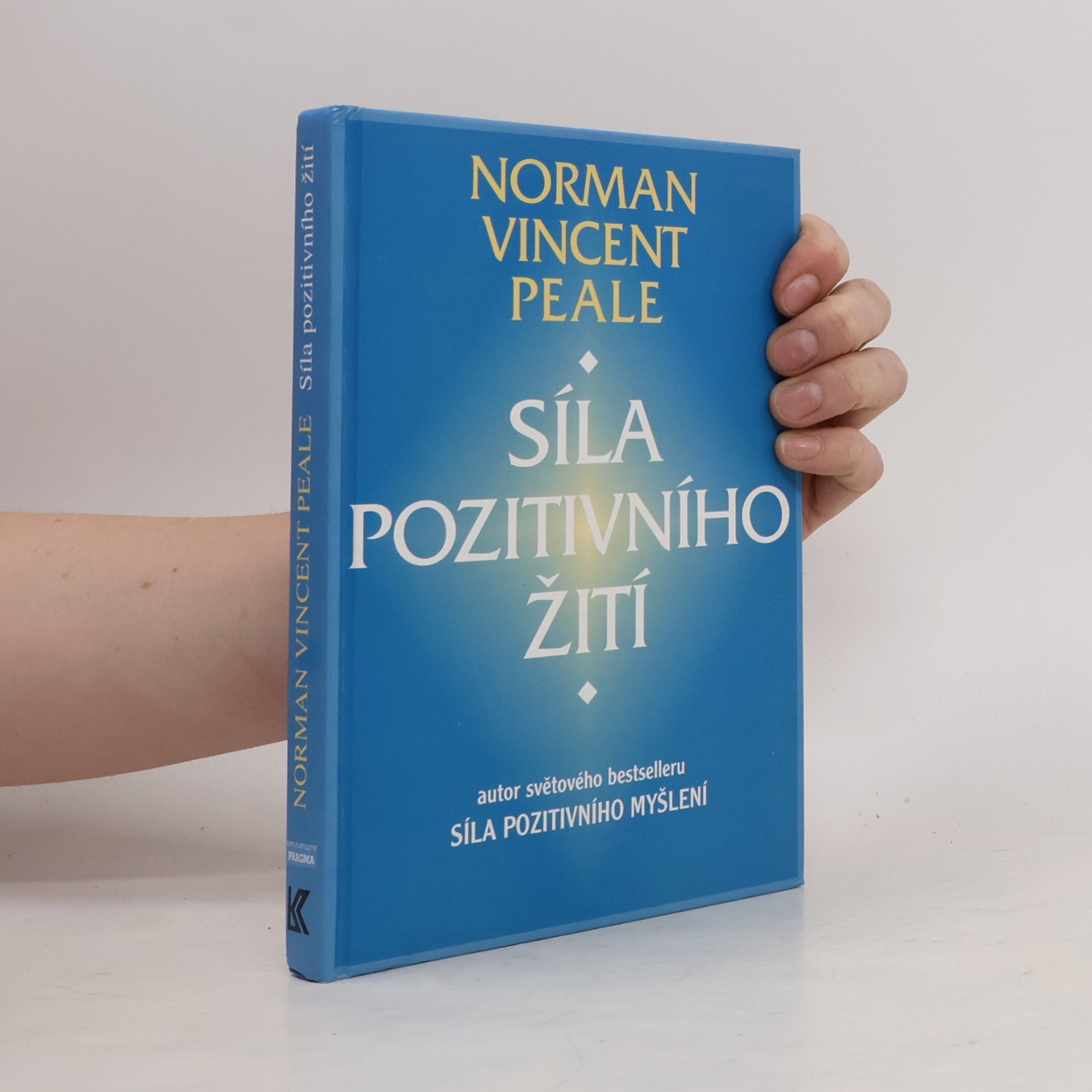 Norman Vincent Peale Síla pozitivního žití
