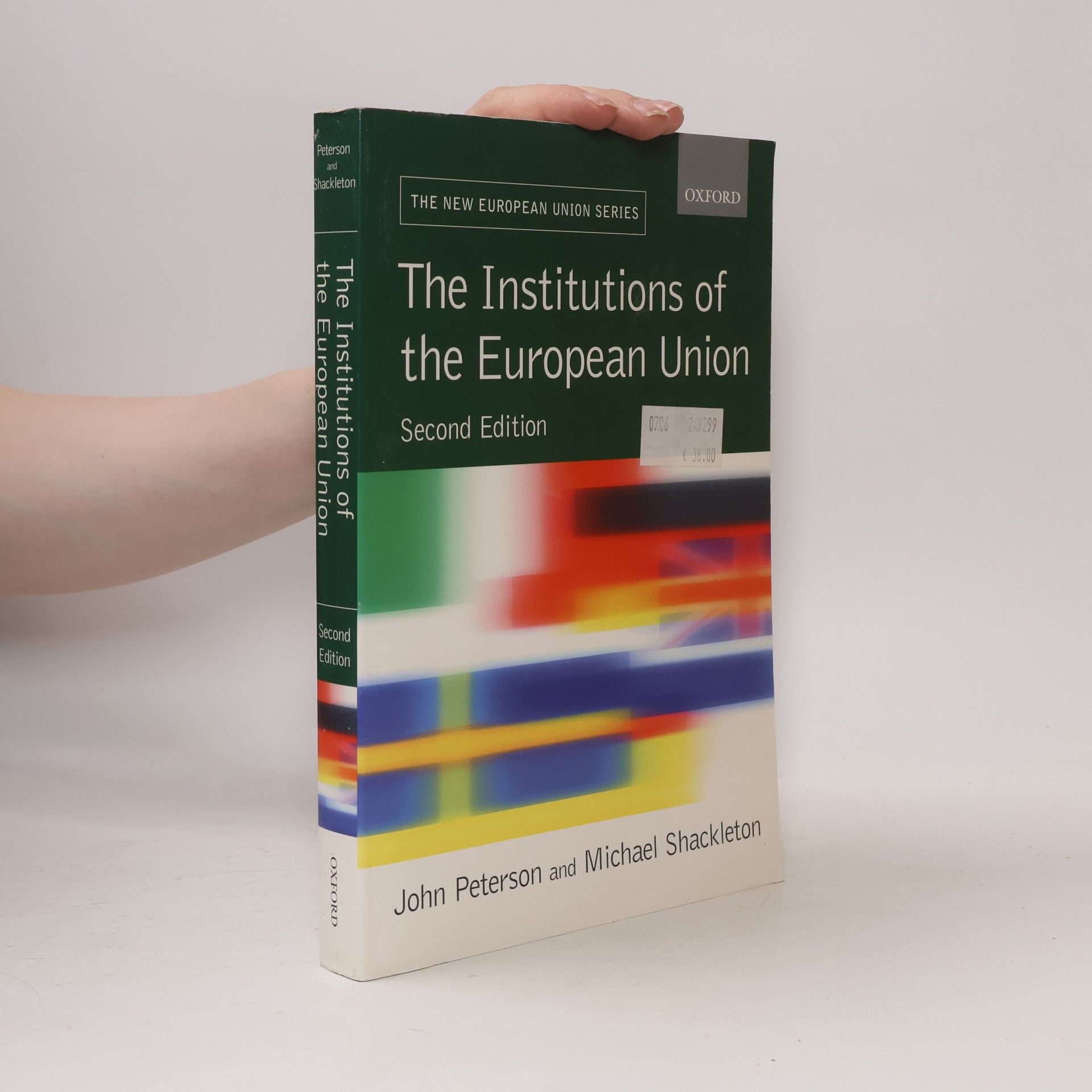 John Peterson The New European Union Series: The Institutions of the European Union - Second Edition