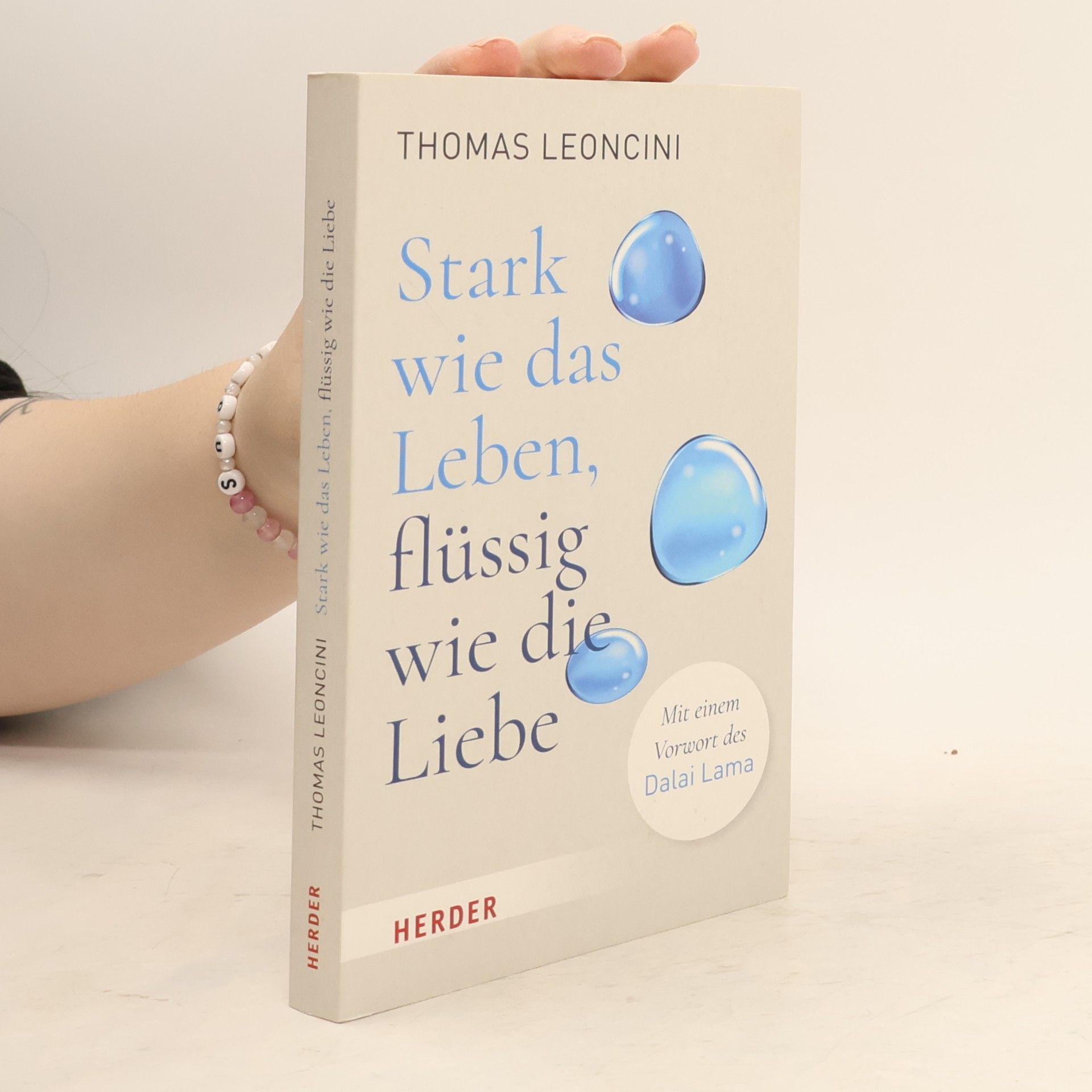 Thomas Leoncini Stark wie das Leben, flüssig wie die Liebe