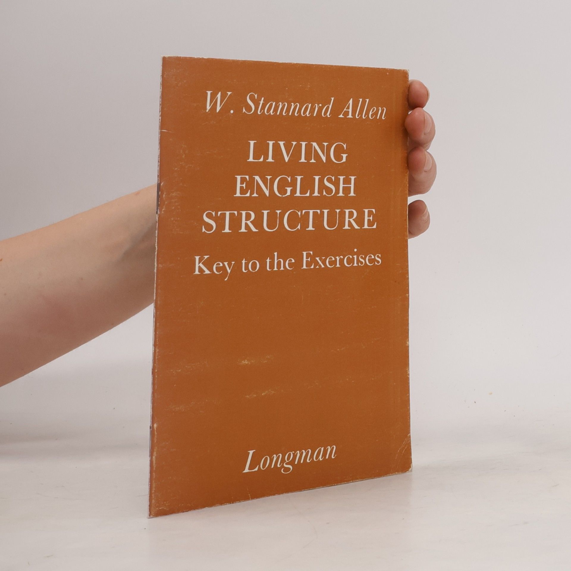 W. Stanard Allen Living English Structure. Key to the Exercises