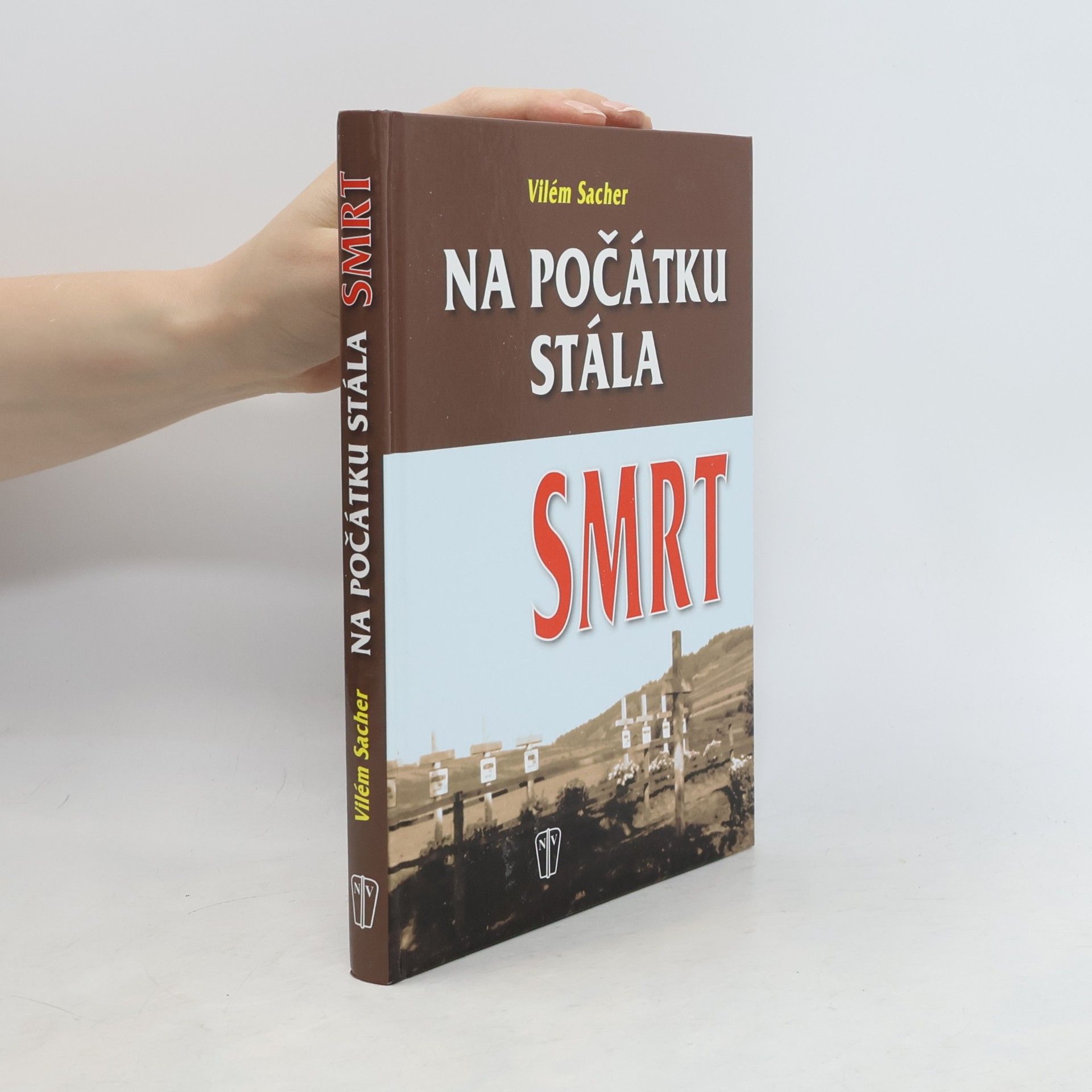Vilém Sacher Na počátku stála smrt
