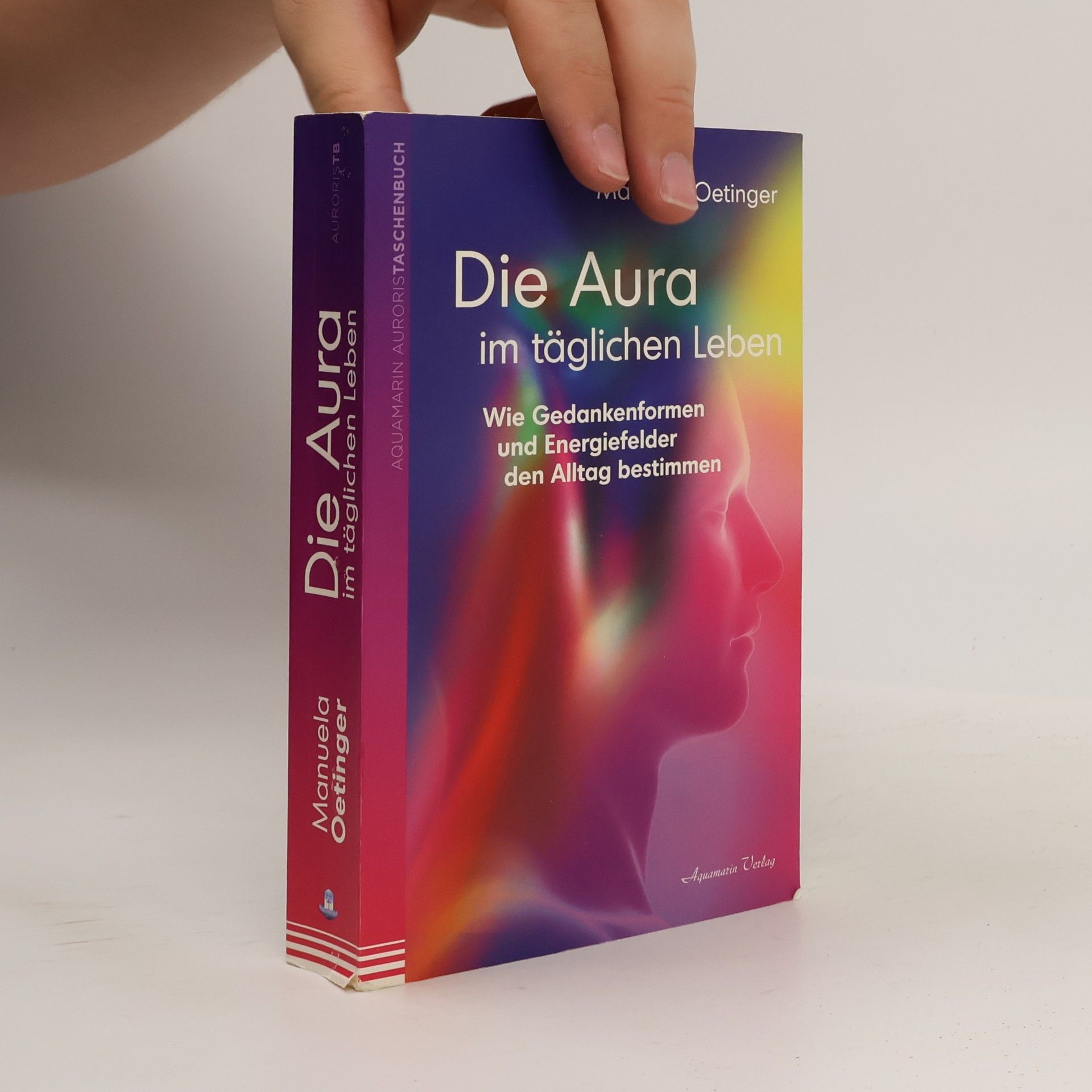 Manuela Oetinger Die Aura im täglichen Leben