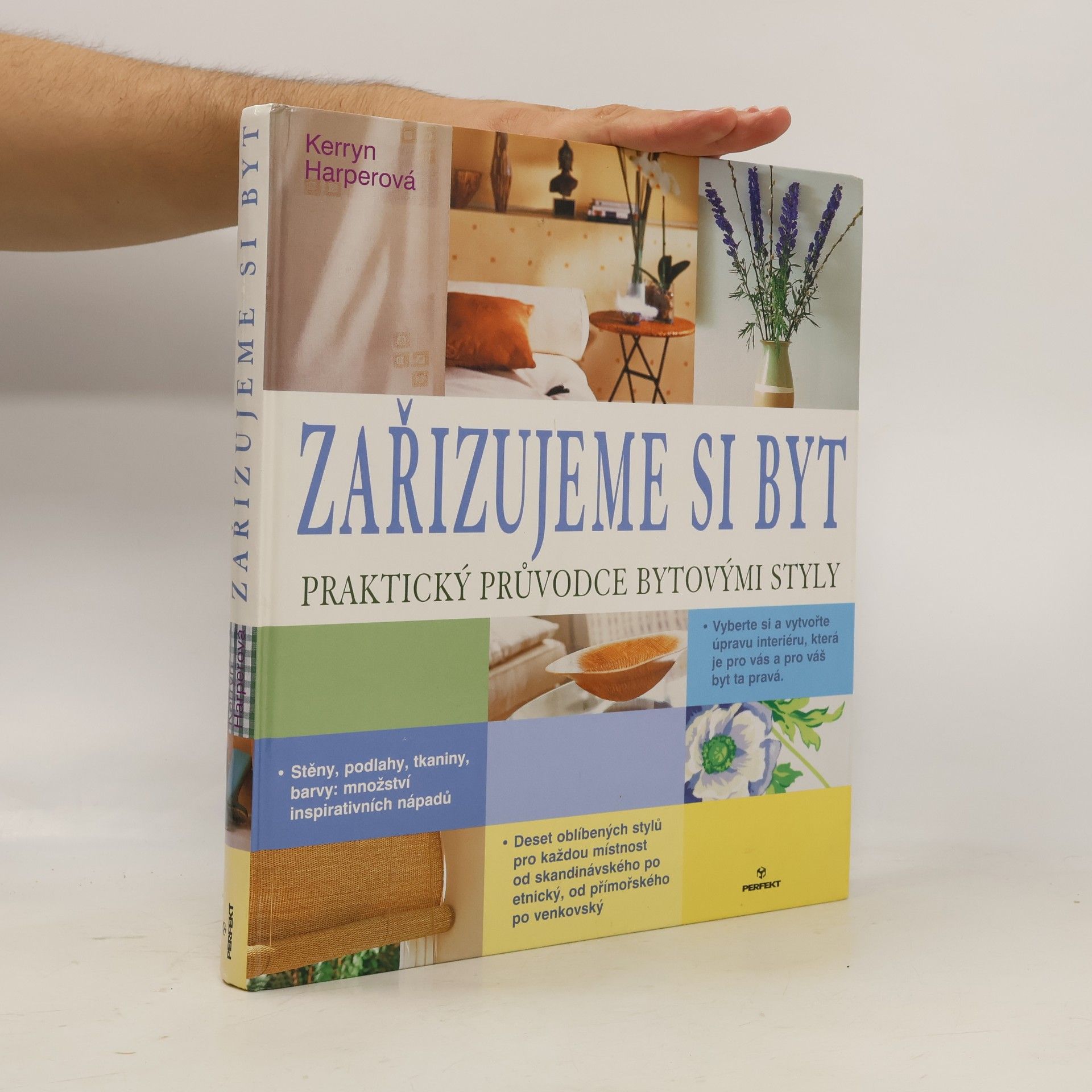 Kerryn Harper Zařizujeme si byt. Praktický průvodce bytovými styly